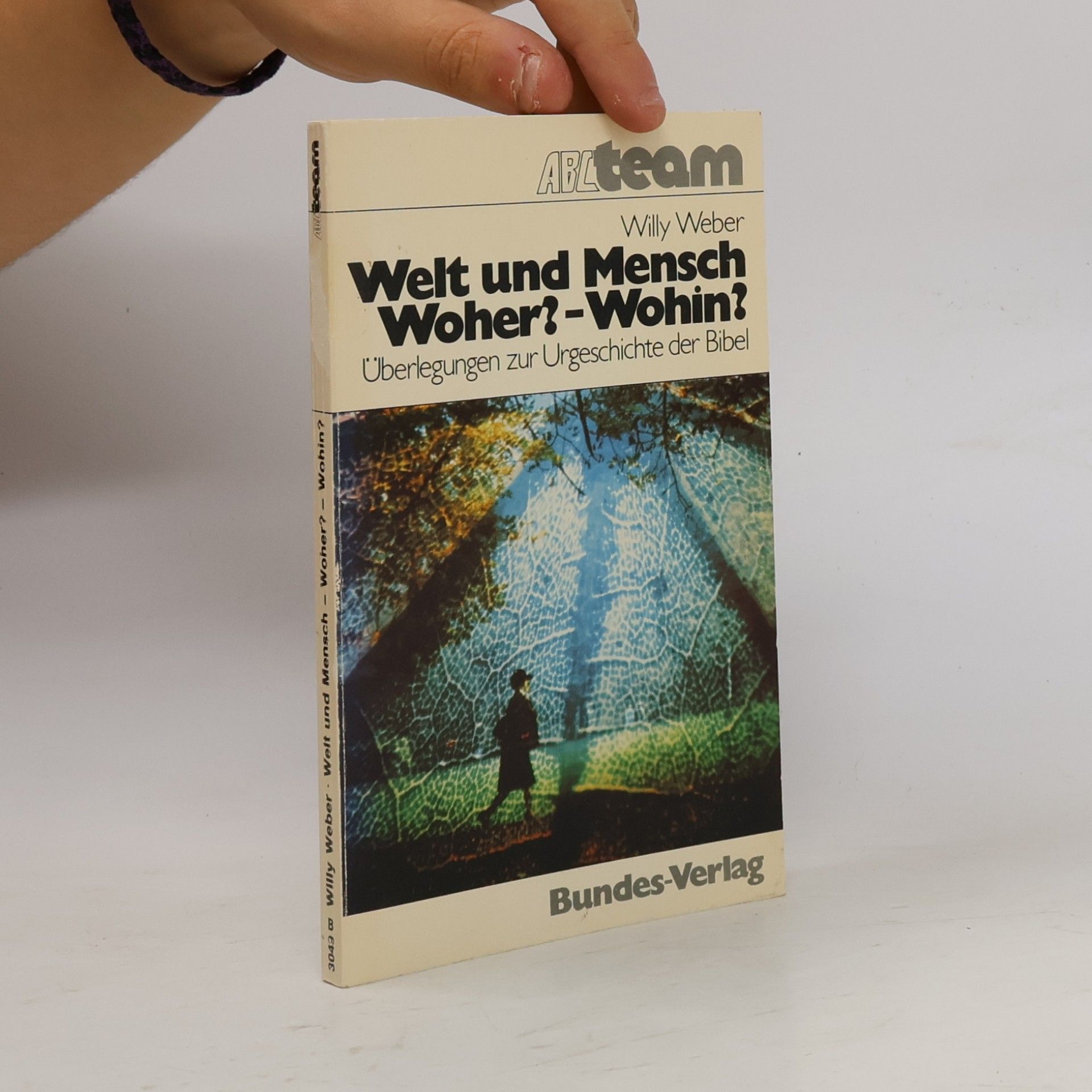 Welt und Mensch, woher? Wohin?