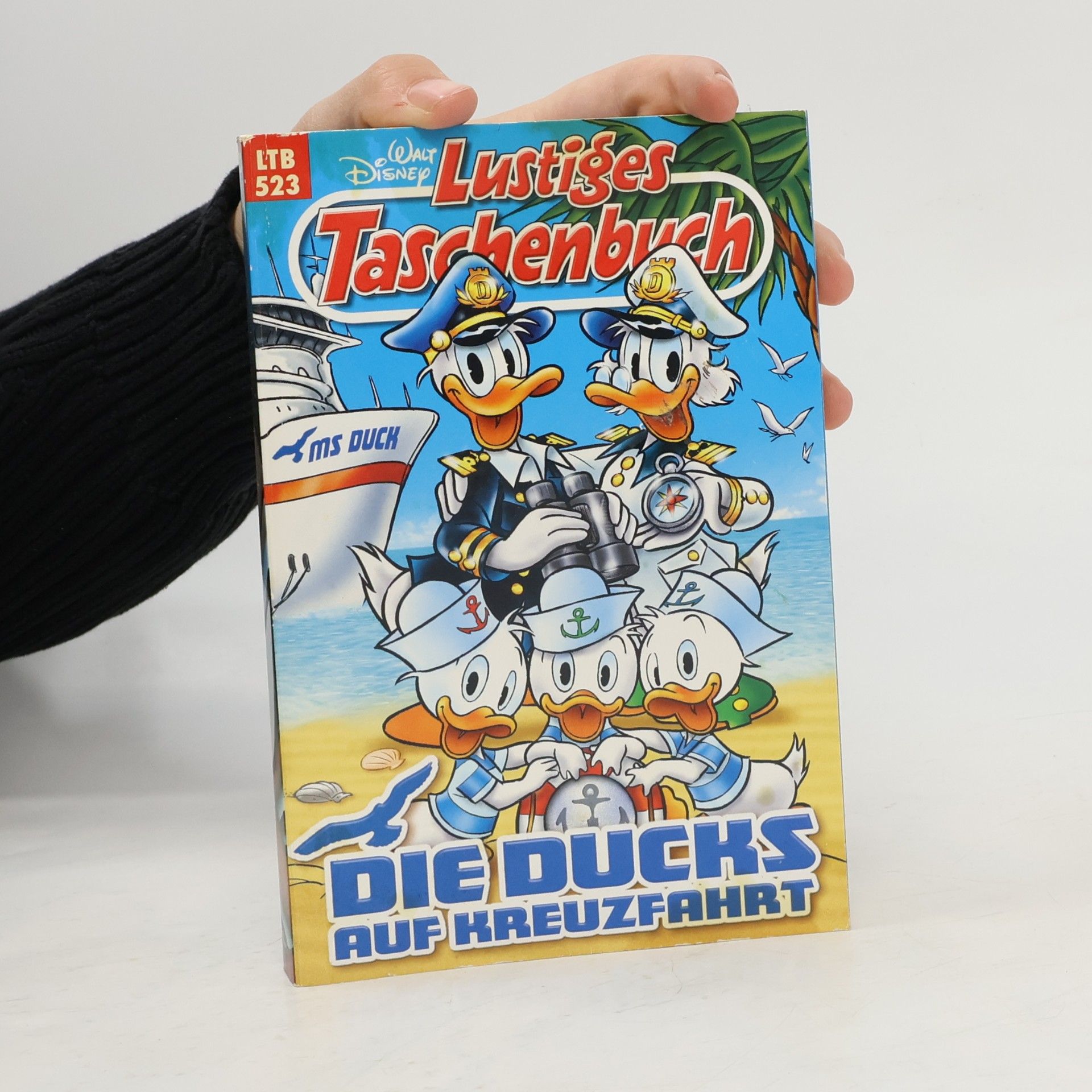 Walt Disney Lustiges Taschenbuch 523. Die Ducks auf Kreuzfahrt
