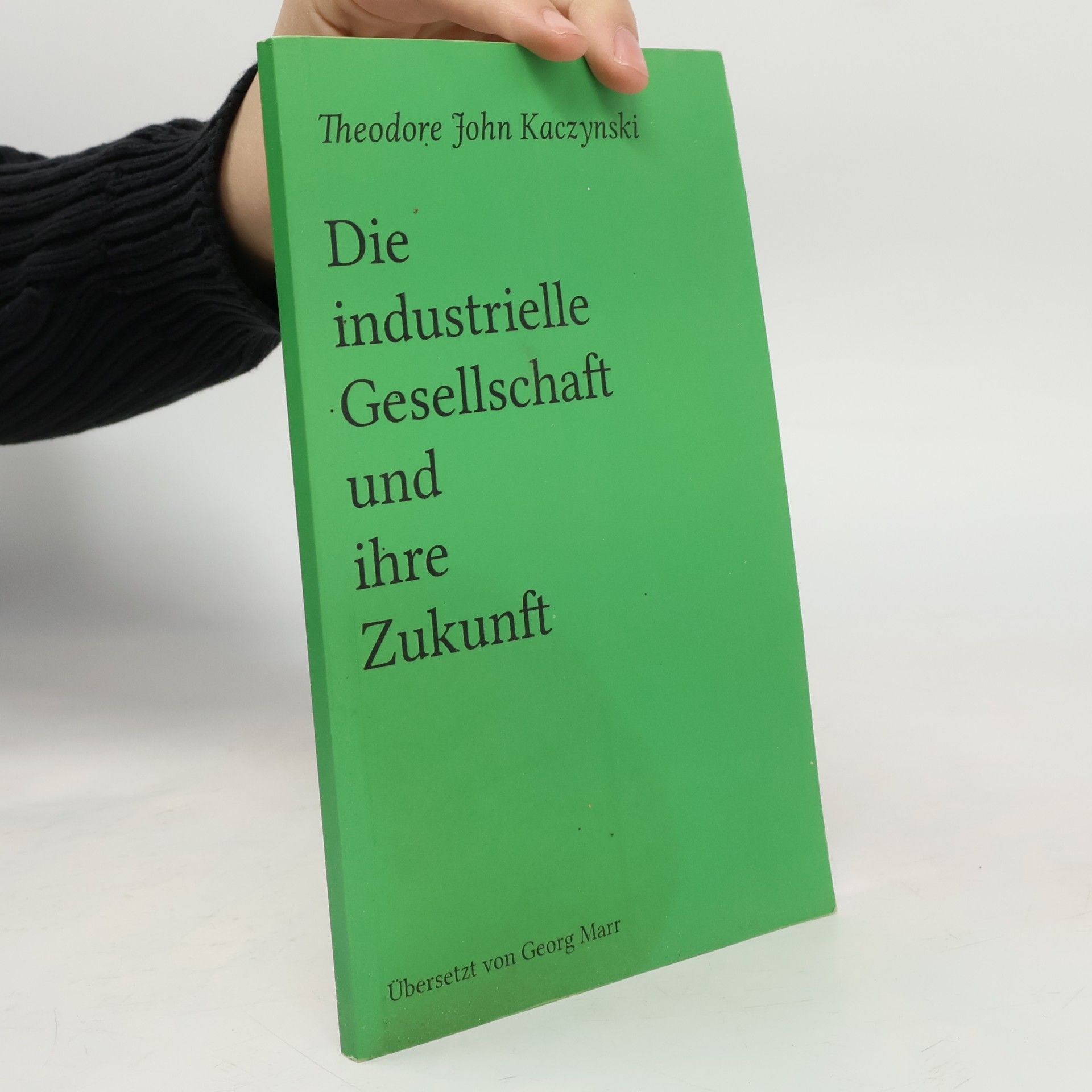 Theodore John Kaczynski Die industrielle Gesellschaft und ihre Zukunft