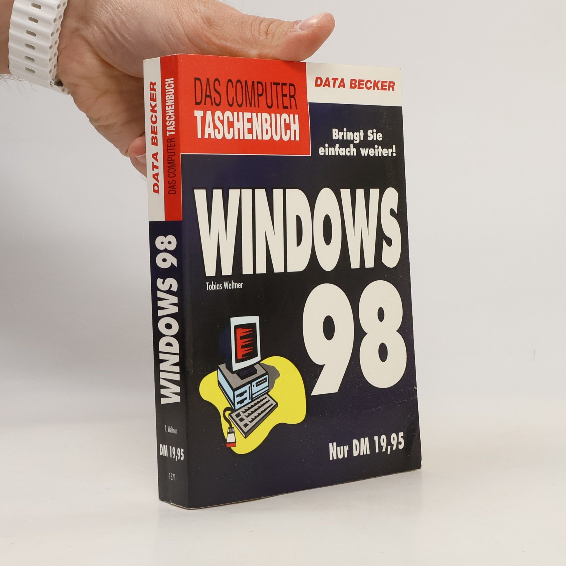 Tobias Weltner Das Computer Taschenbuch: Windows 98