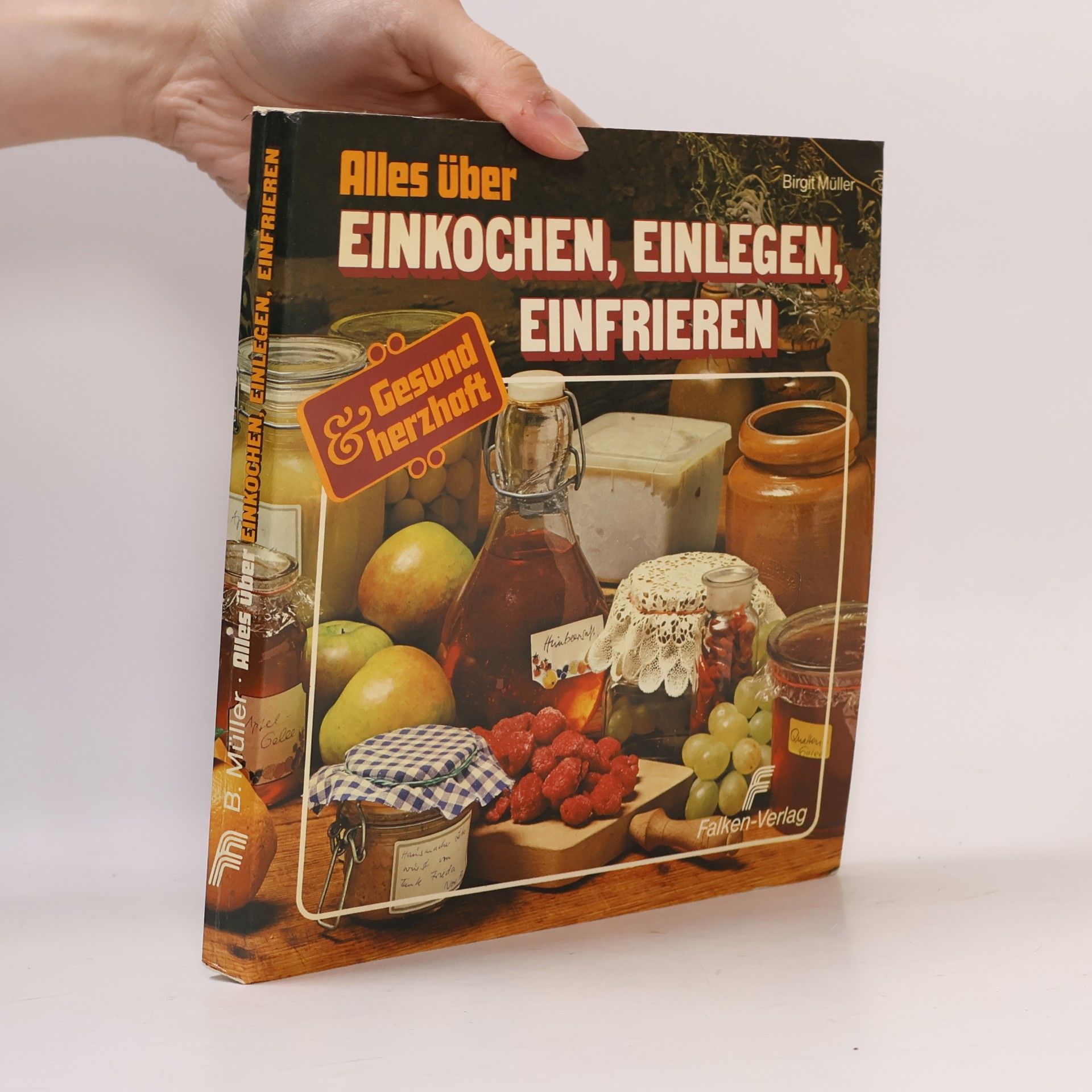 Alles über Einkochen, Einlegen, Einfrieren