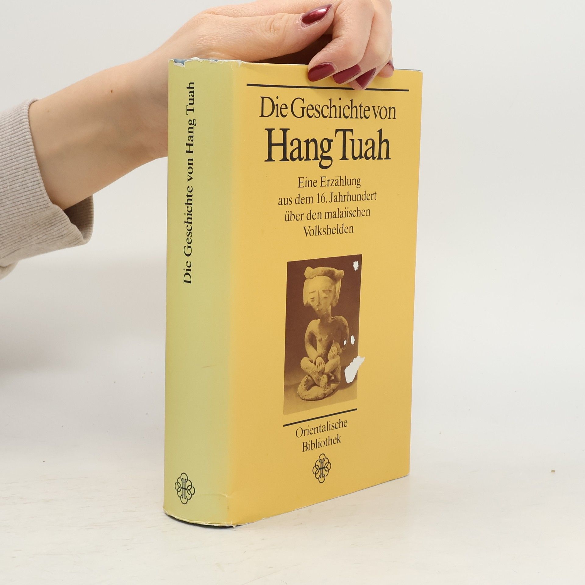 Die Geschichte von Hang Tuah. Eine Erzählung aus dem 16. Jahrhundert über den malaiischen Volkshelden