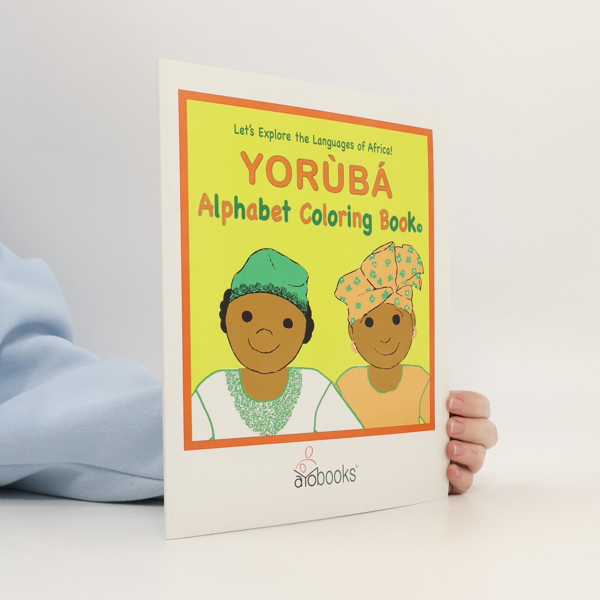 Let's Explore the Languages of Africa! Yorùbá Alphabet Coloring Book