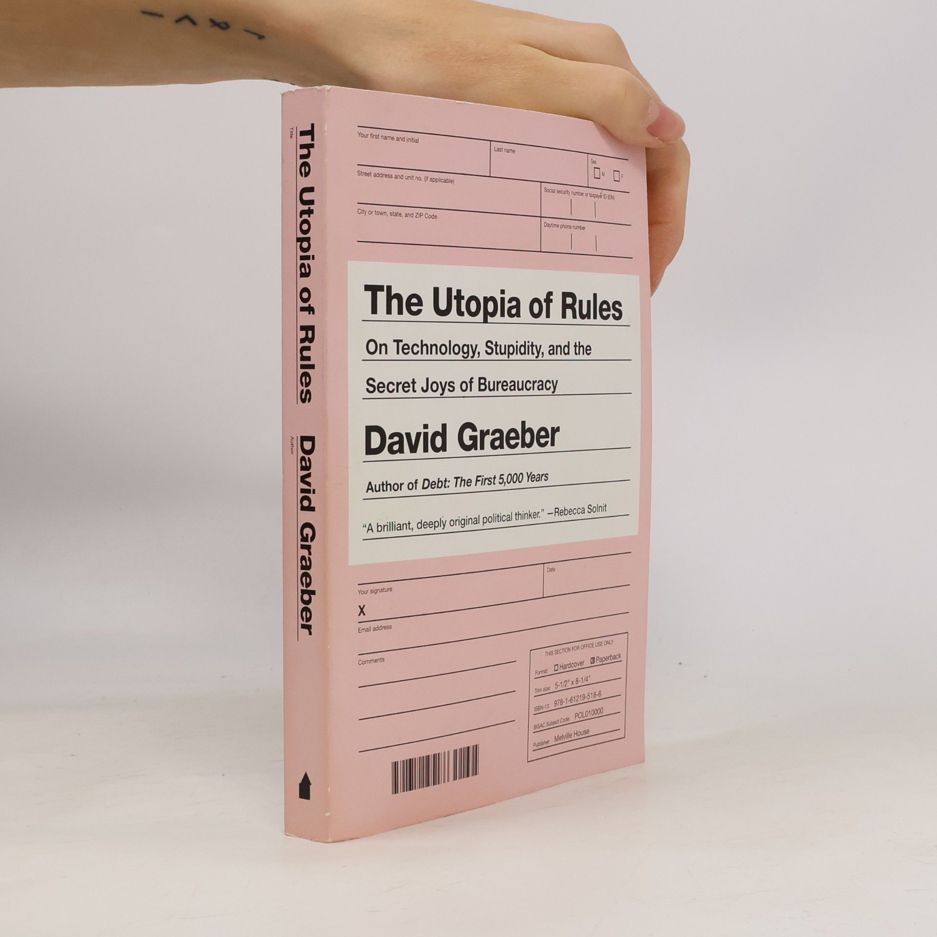 The utopia of rules : on technology, stupidity, and the secret joys of bureaucracy
