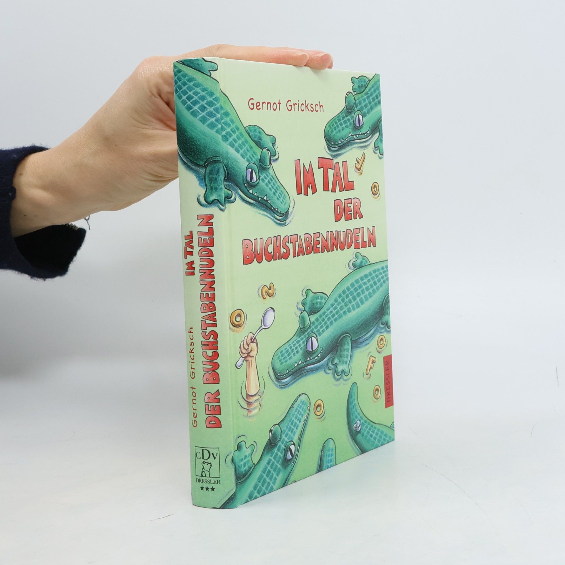 Gernot Gricksch Im Tal der Buchstabennudeln