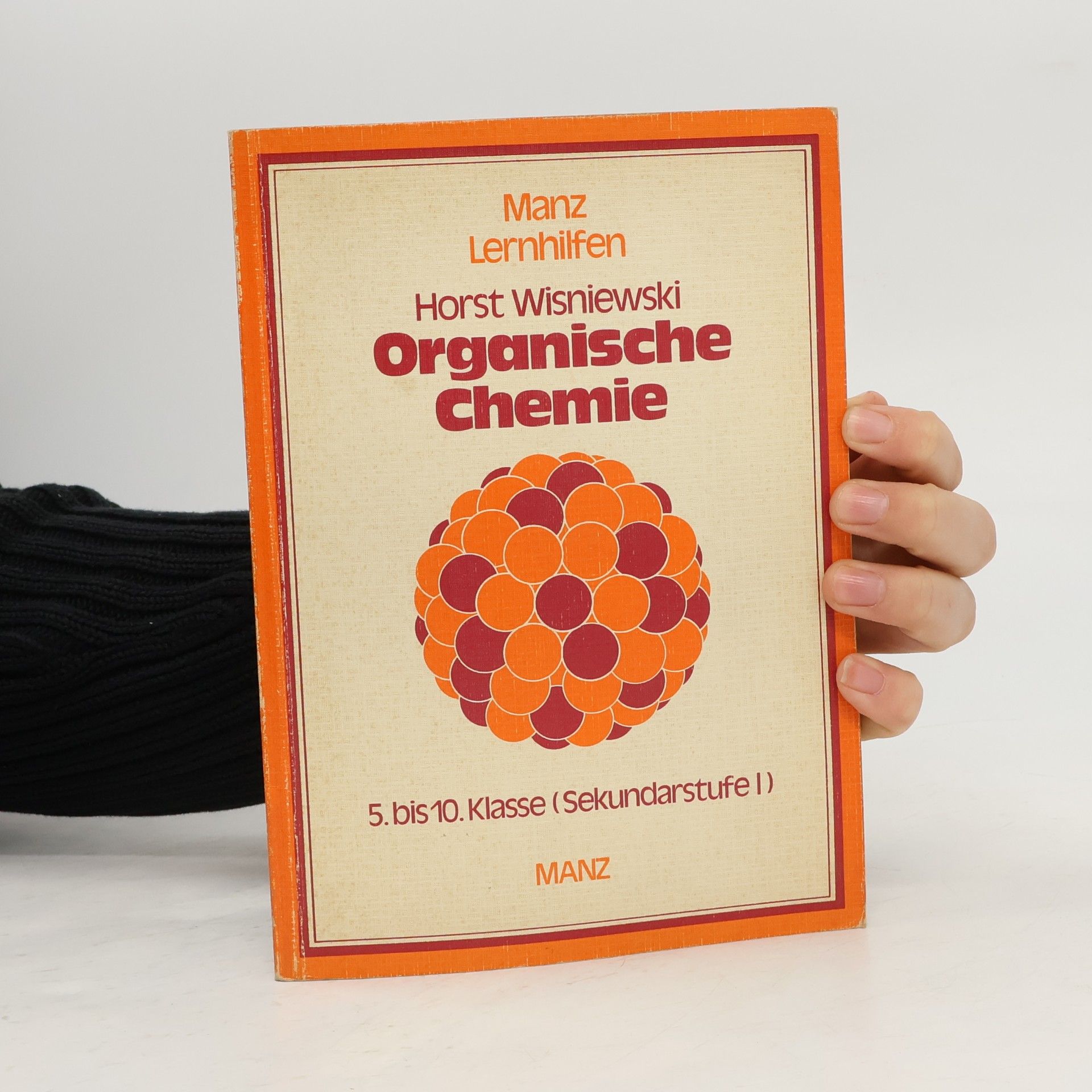 Horst Wisniewski Organische Chemie 5. bis 10. Klasse (Sekundarstufe 1)