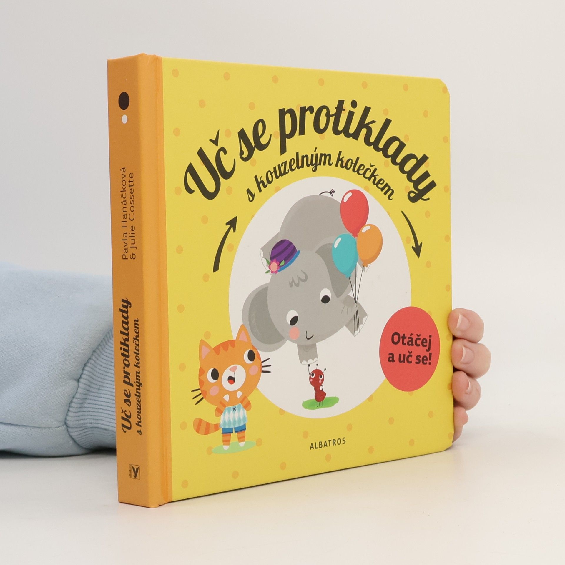 Uč se protiklady s kouzelným kolečkem : otáčej a uč se!