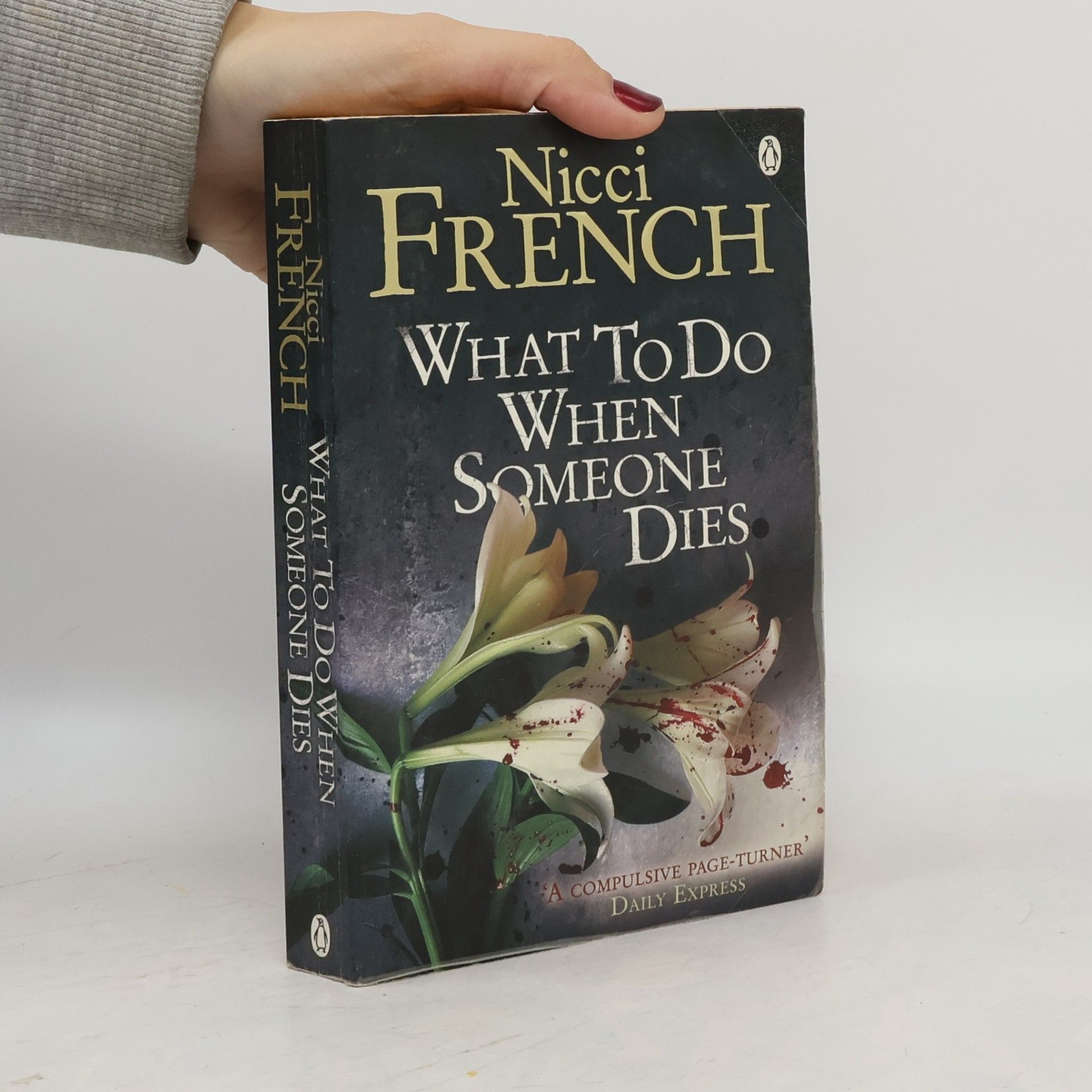 Nicci French What to Do When Someone Dies. Seit er tot ist, englische Ausgabe