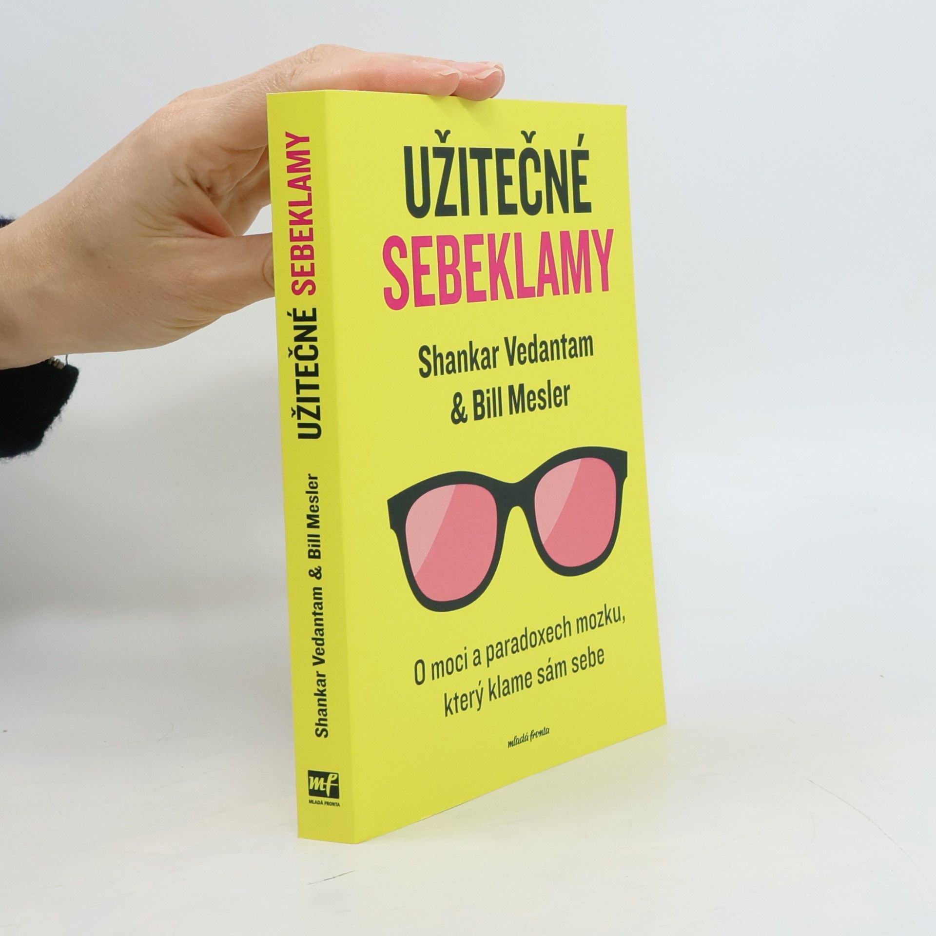 Tomáš Bíla Užitečné sebeklamy: o moci a paradoxech mozku, který klame sám sebe