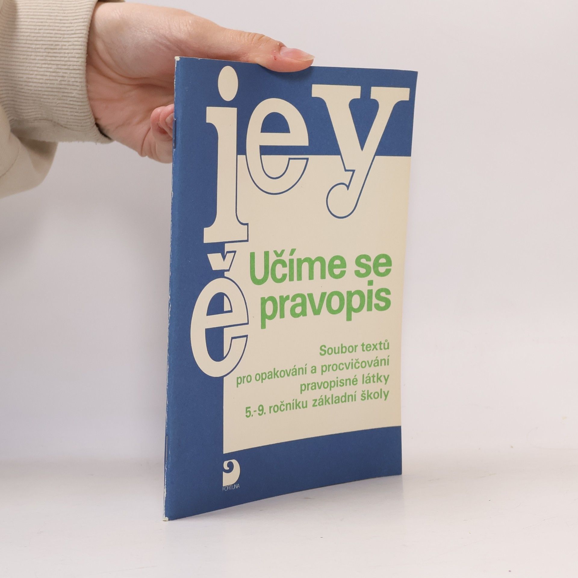 Učíme se pravopis: Soubor textů pro opakování a procvičování pravopisné látky 5. - 9. ročníku základní školy