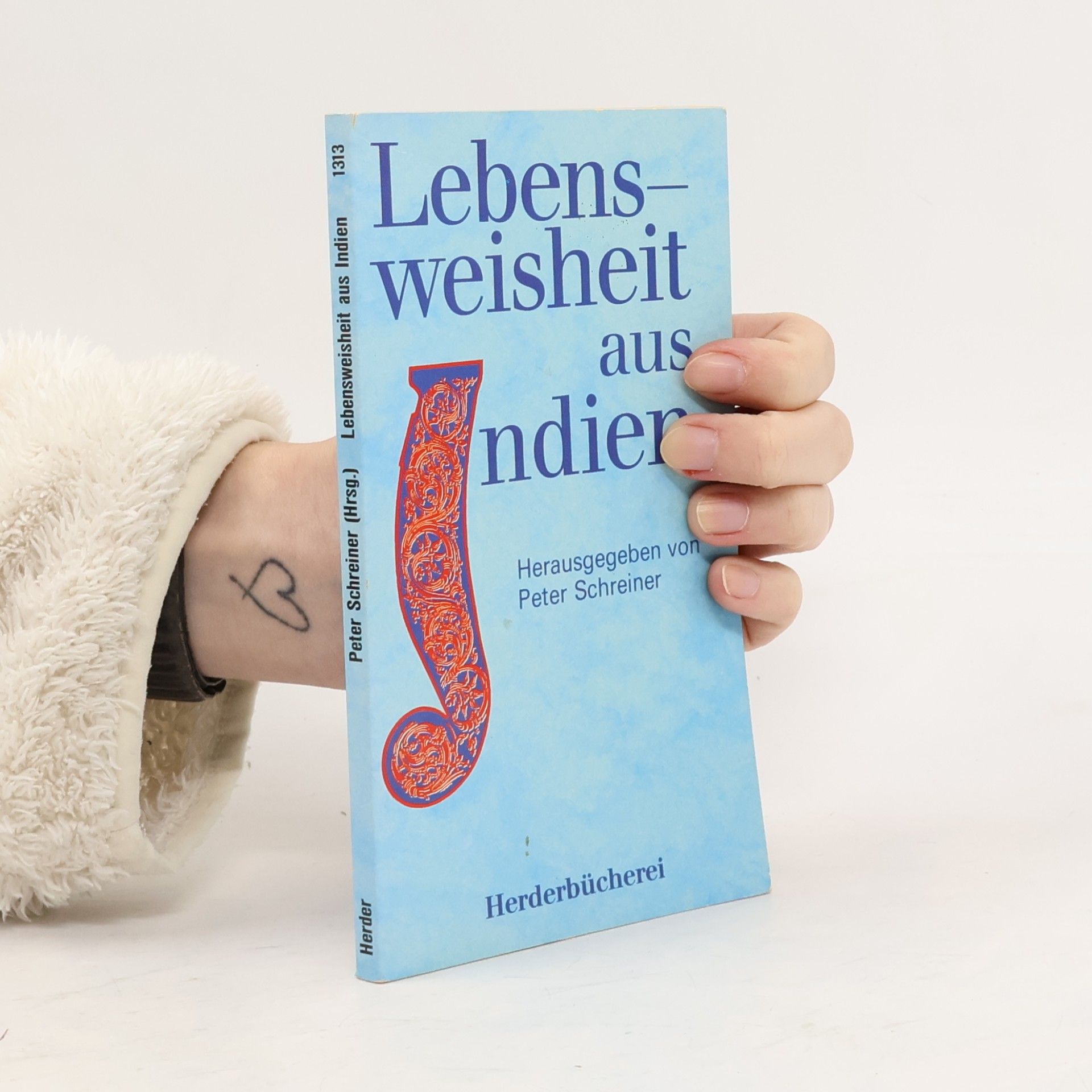 Peter Schreiner Lebensweisheit aus Indien