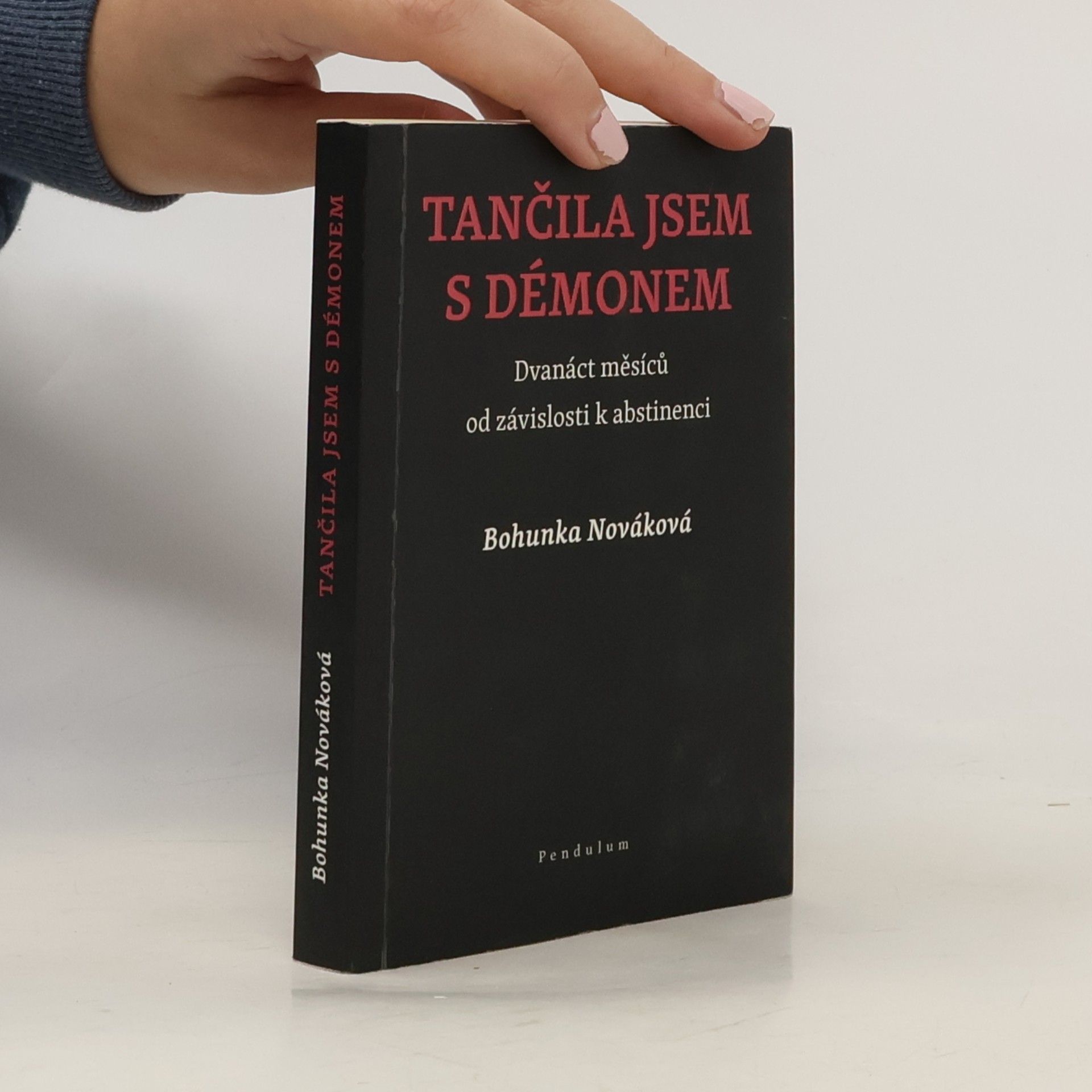 Tančila jsem s démonem: Dvanáct měsíců od závislosti k abstinenci