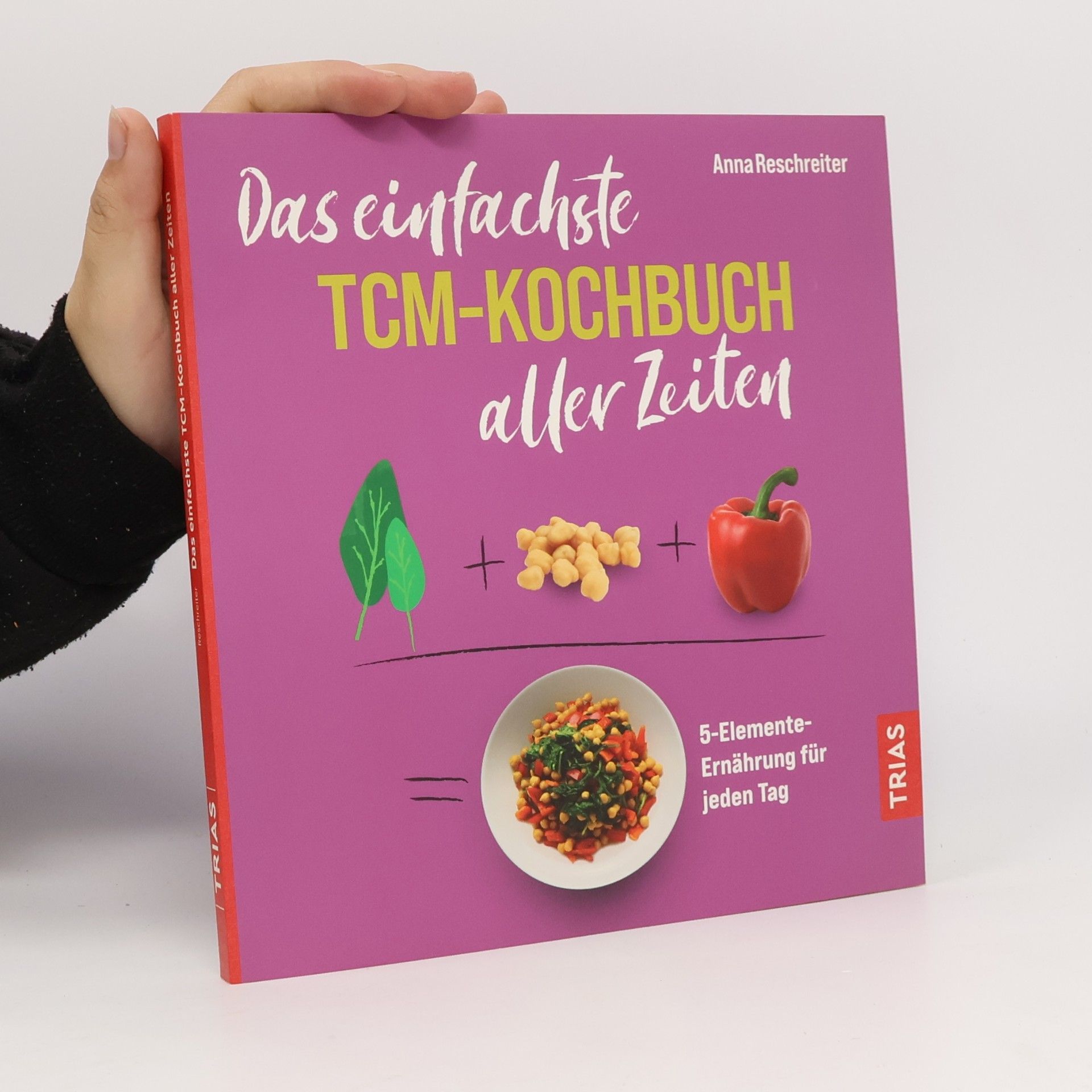 Das einfachste TCM-Kochbuch aller Zeiten