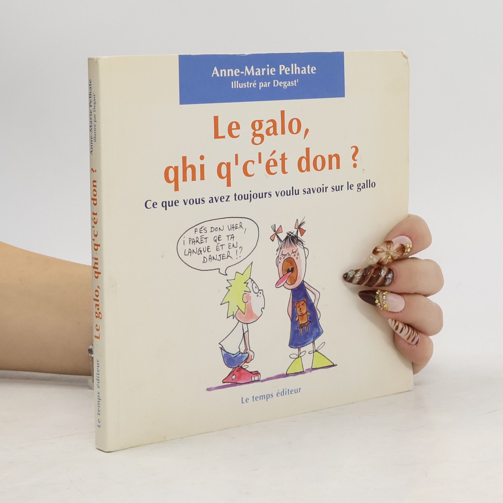 Le galo qhi q'c'ét don ?
