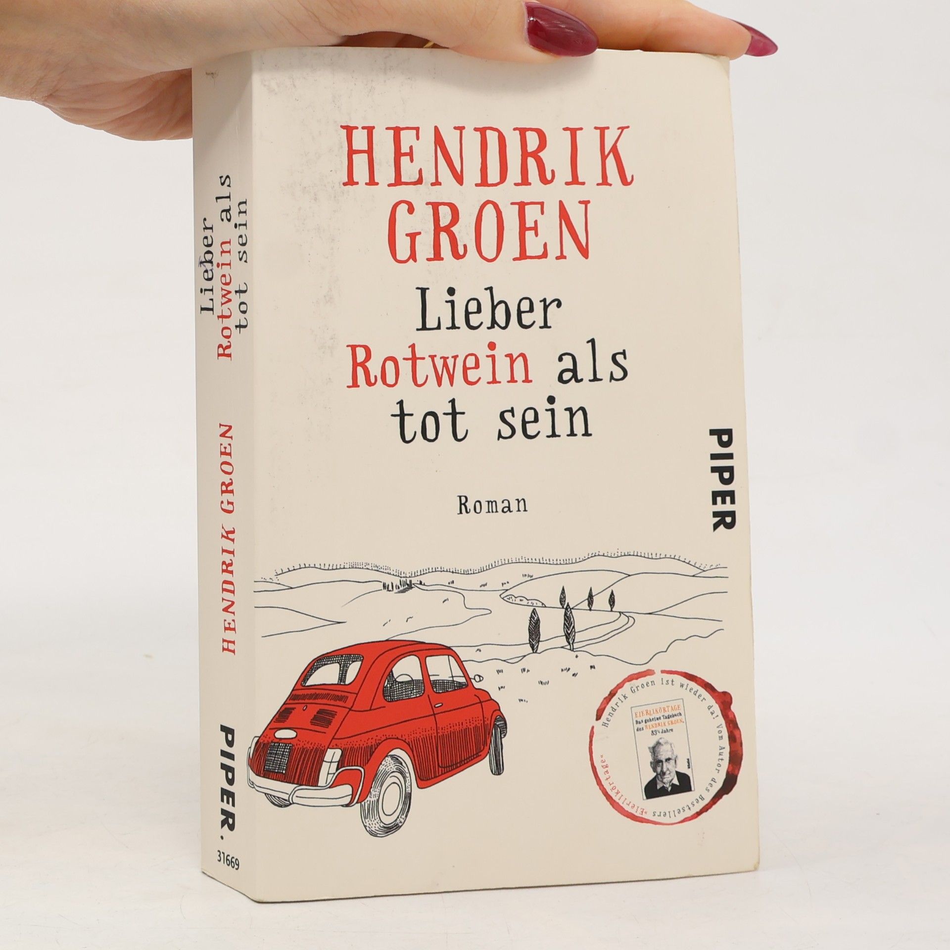 Hendrik Groen Lieber Rotwein als tot sein