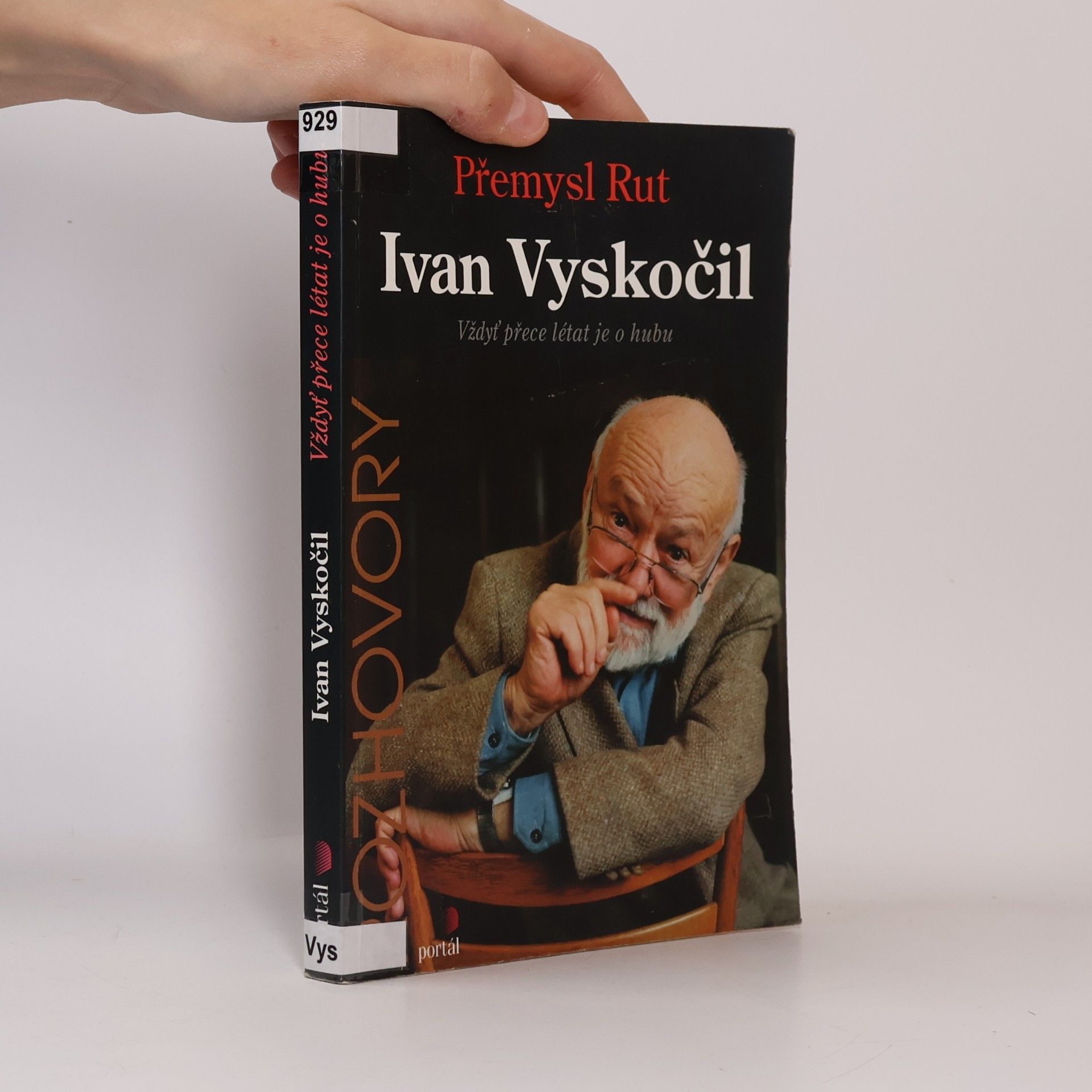 Ivan Vyskočil : vždyť přece létat je o hubu
