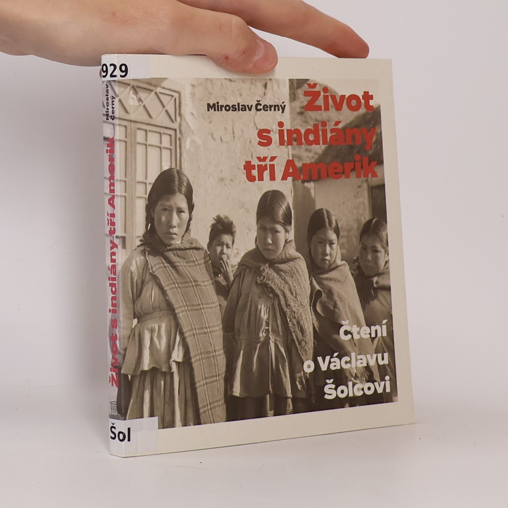 Život s indiány tří Amerik