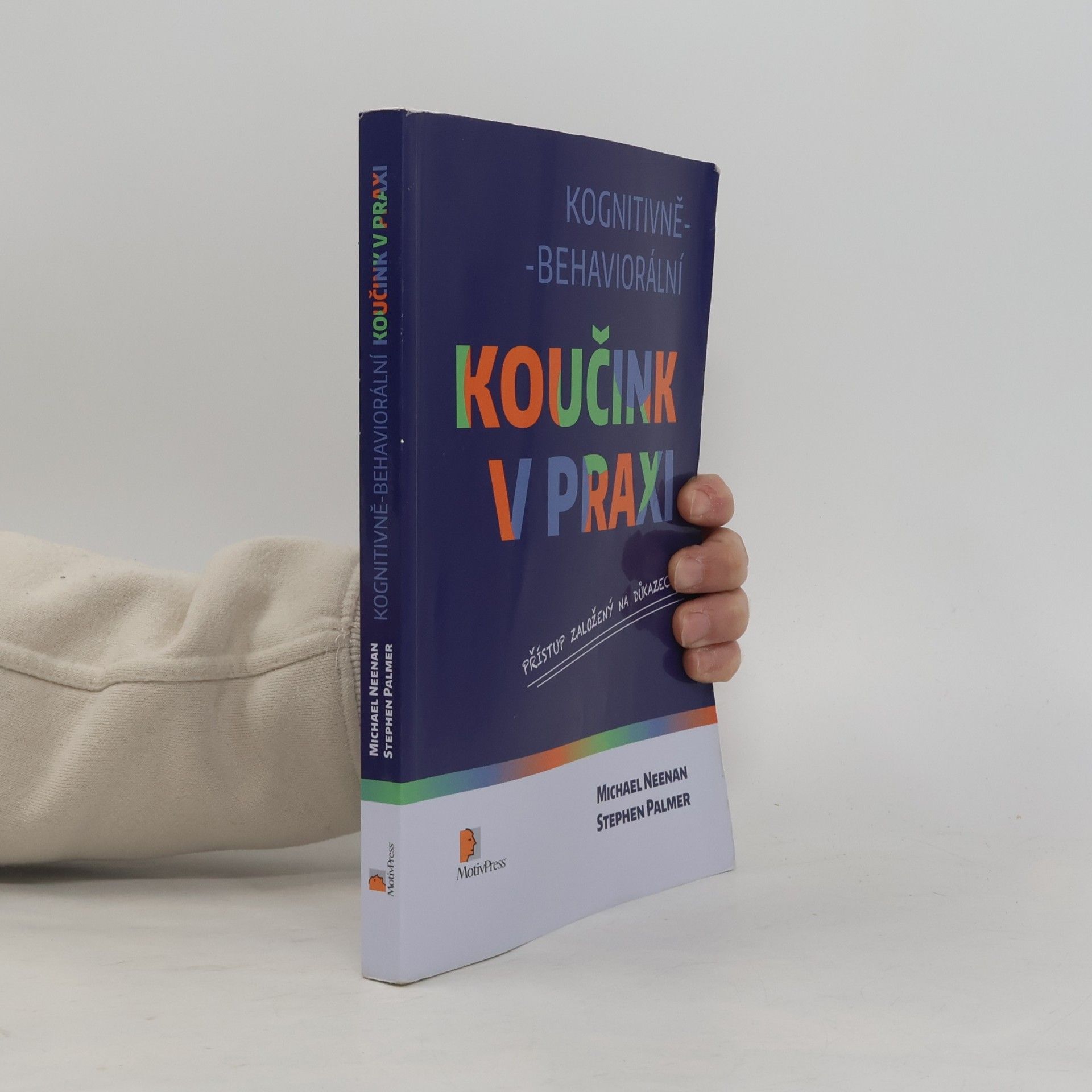 Kognitivně-behaviorální koučink v praxi : přístup založený na důkazech