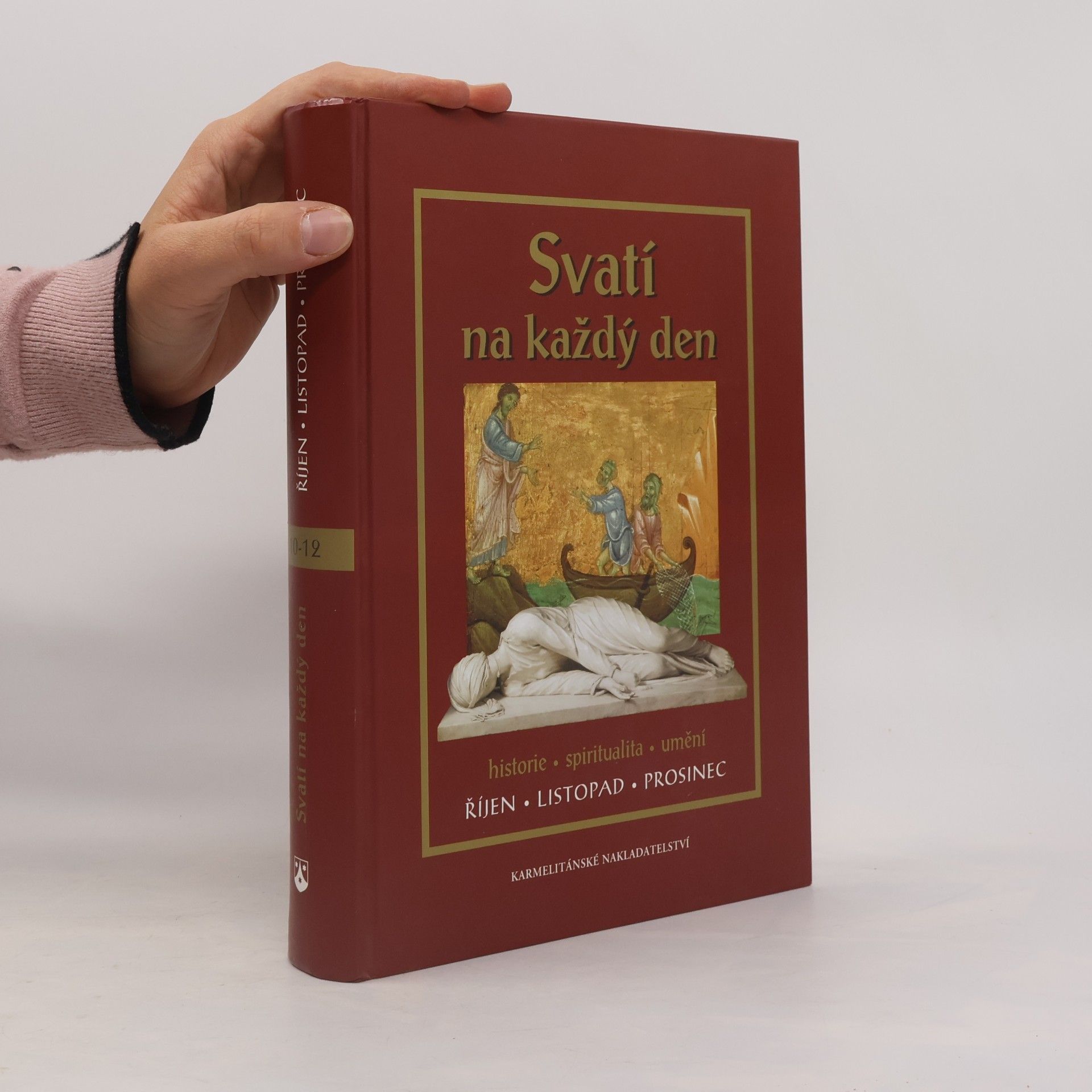 Autorenkollektiv Svatí na každý den - IV. svazek - Říjen, listopad, prosinec