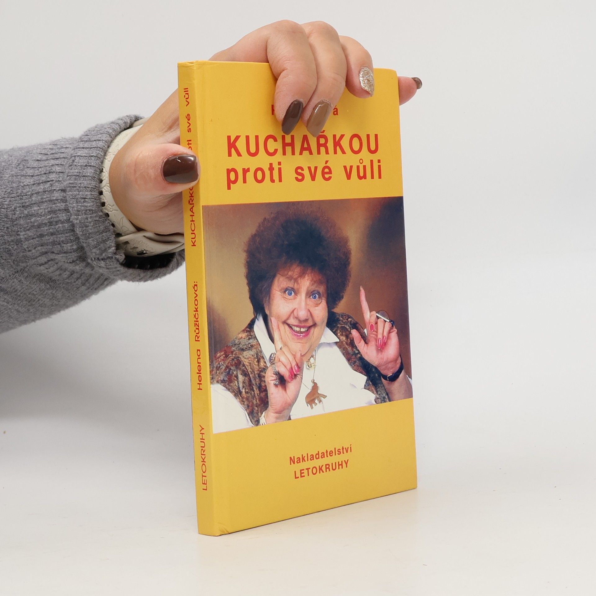 Helena Růžičková Kuchařkou proti své vůli