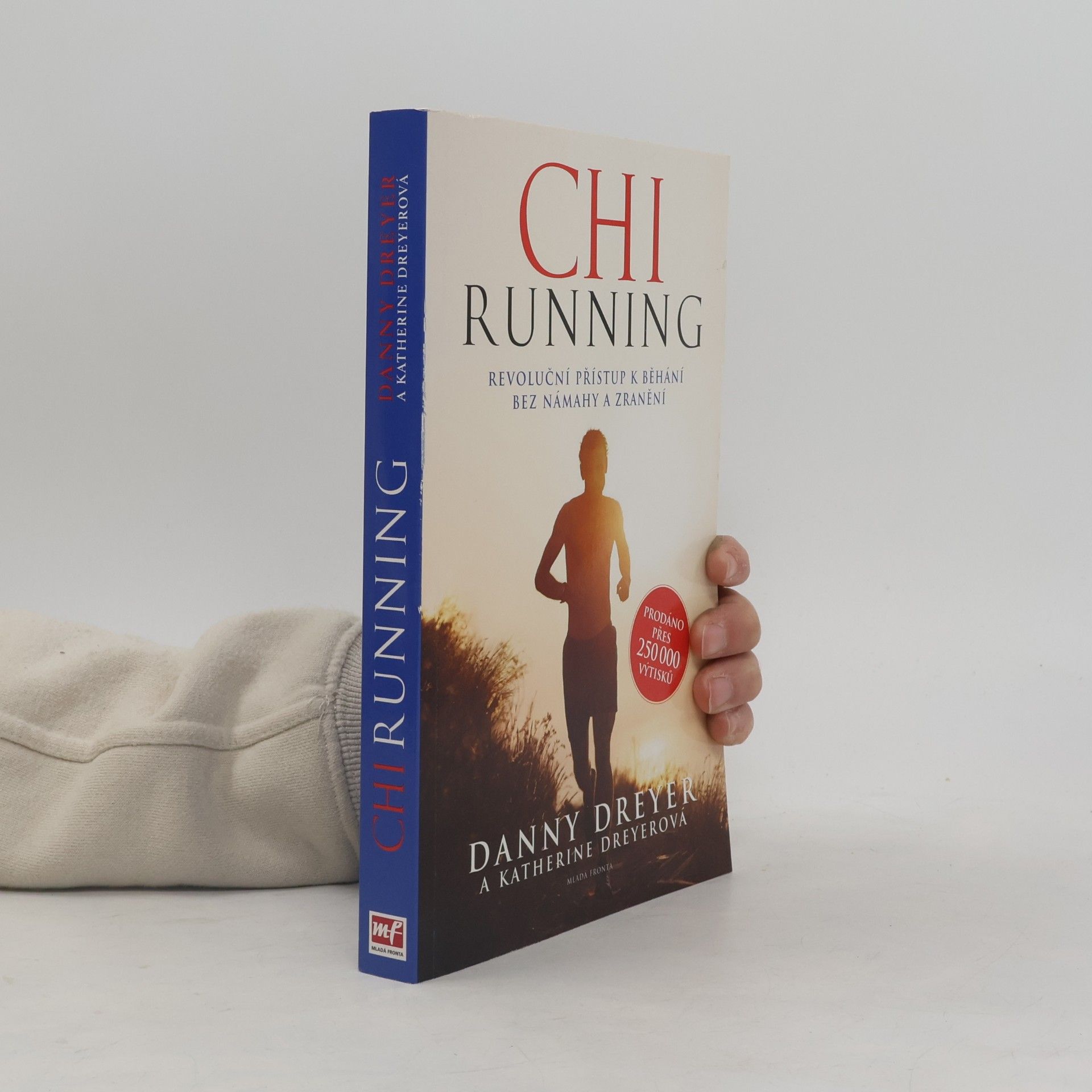 ChiRunning: Revoluční přístup k běhání bez námahy a zranění