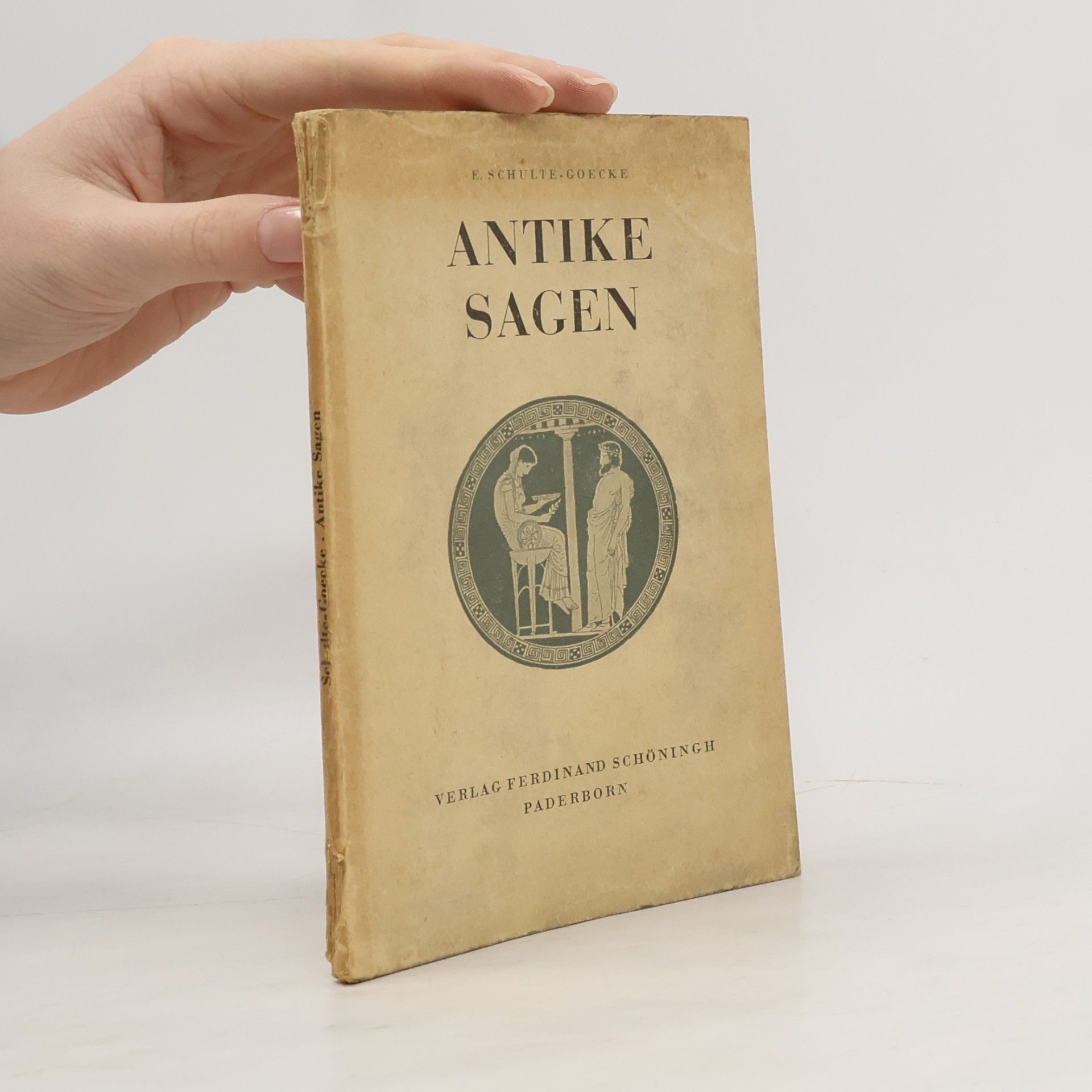 Elsbeth Schulte-Goecke Antike Sagen