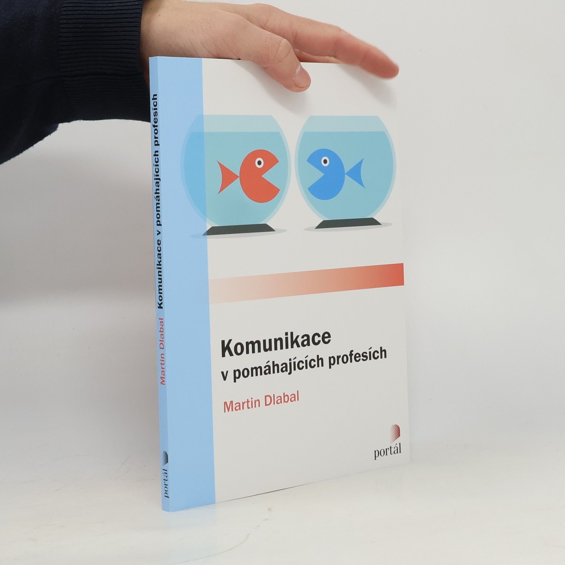 Martin Dlabal Komunikace v pomáhajících profesích