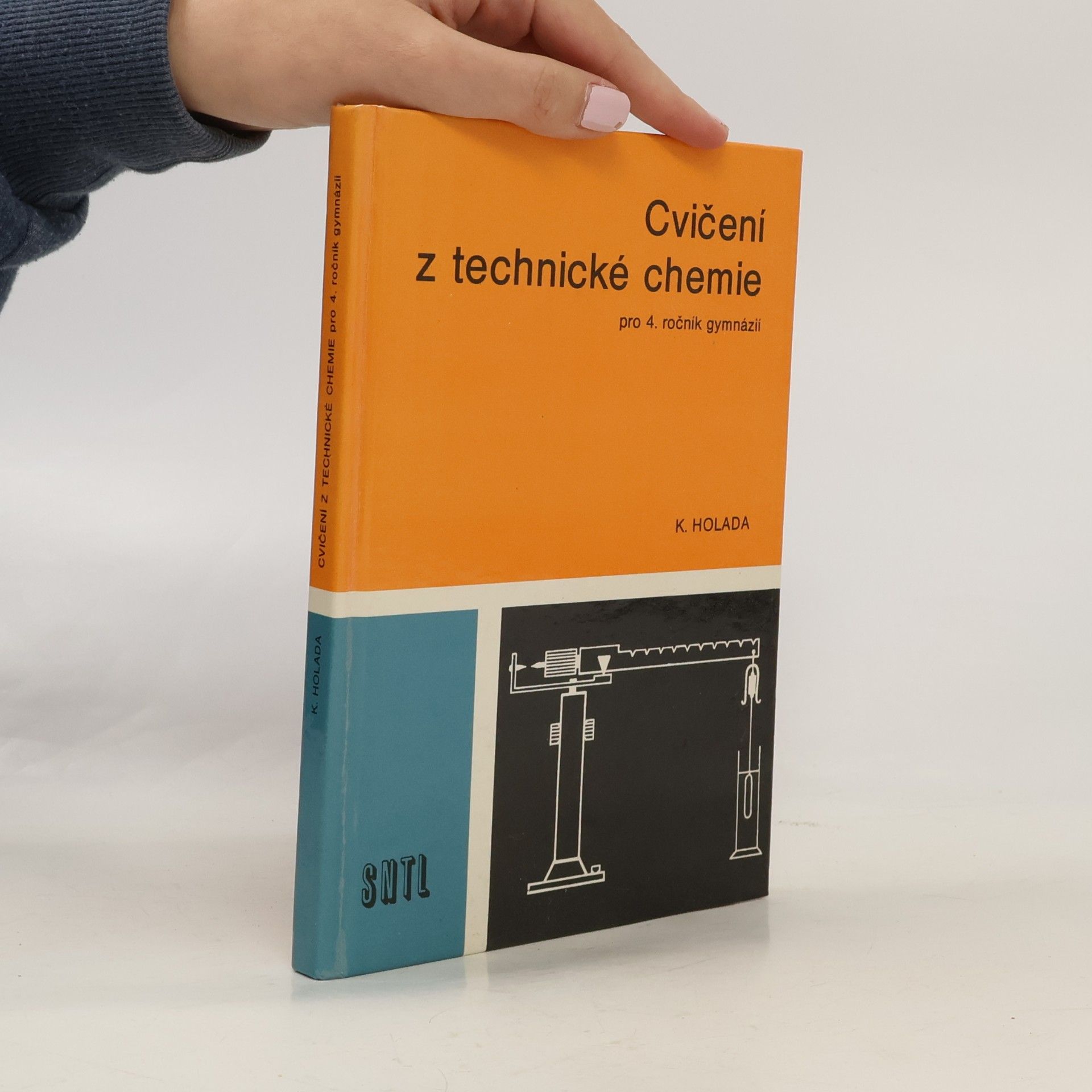 Karel Holada Cvičení z technické chemie pro 4. ročník gymnázií