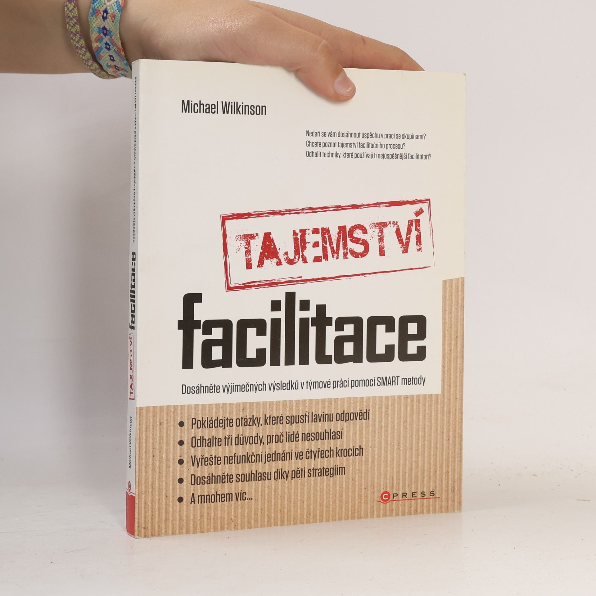 Tajemství facilitace. Dosáhněte výjimečných výsledků v týmové práci pomocí SMART metody