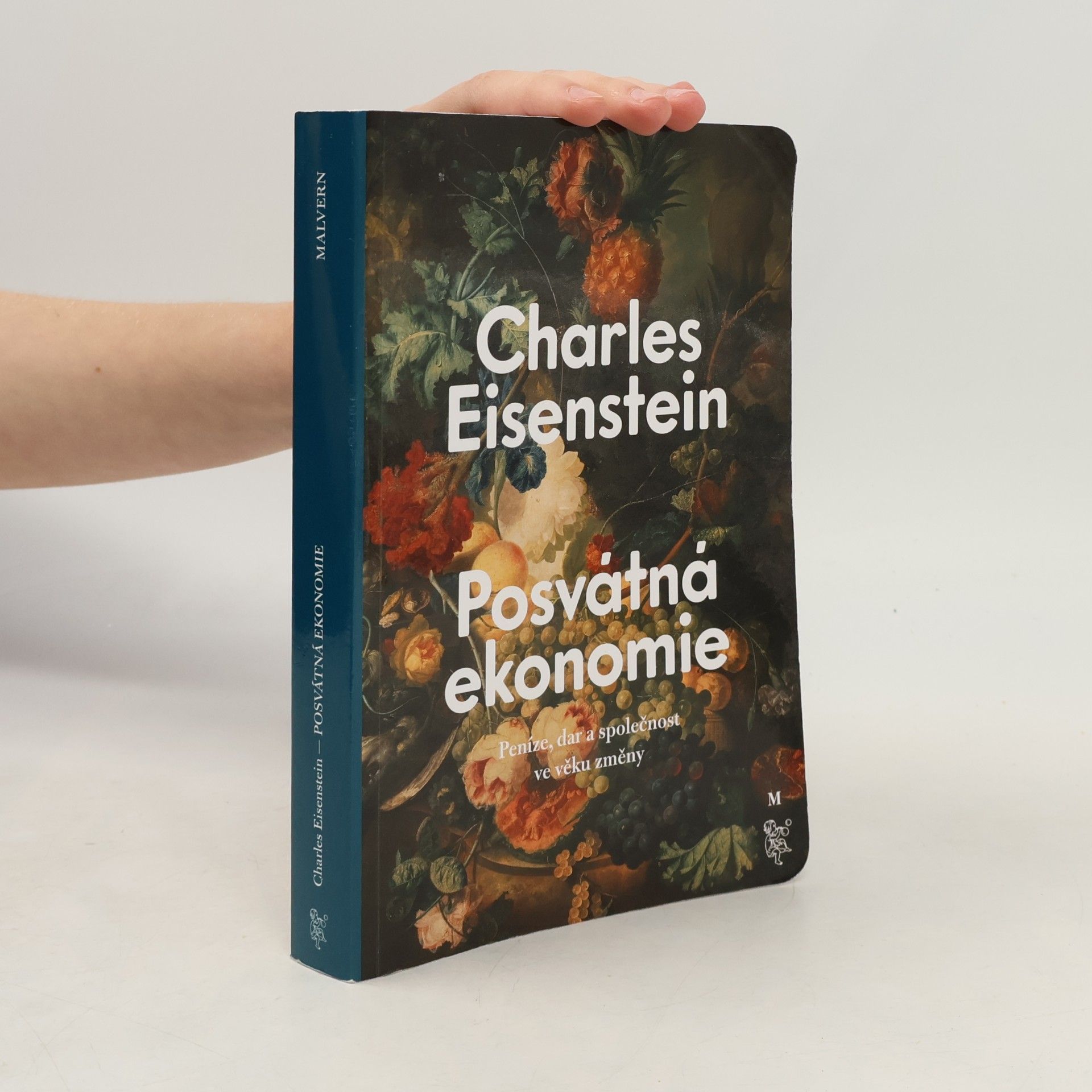 Charles Eisenstein Posvátná ekonomie : peníze, dar a společnost ve věku změny