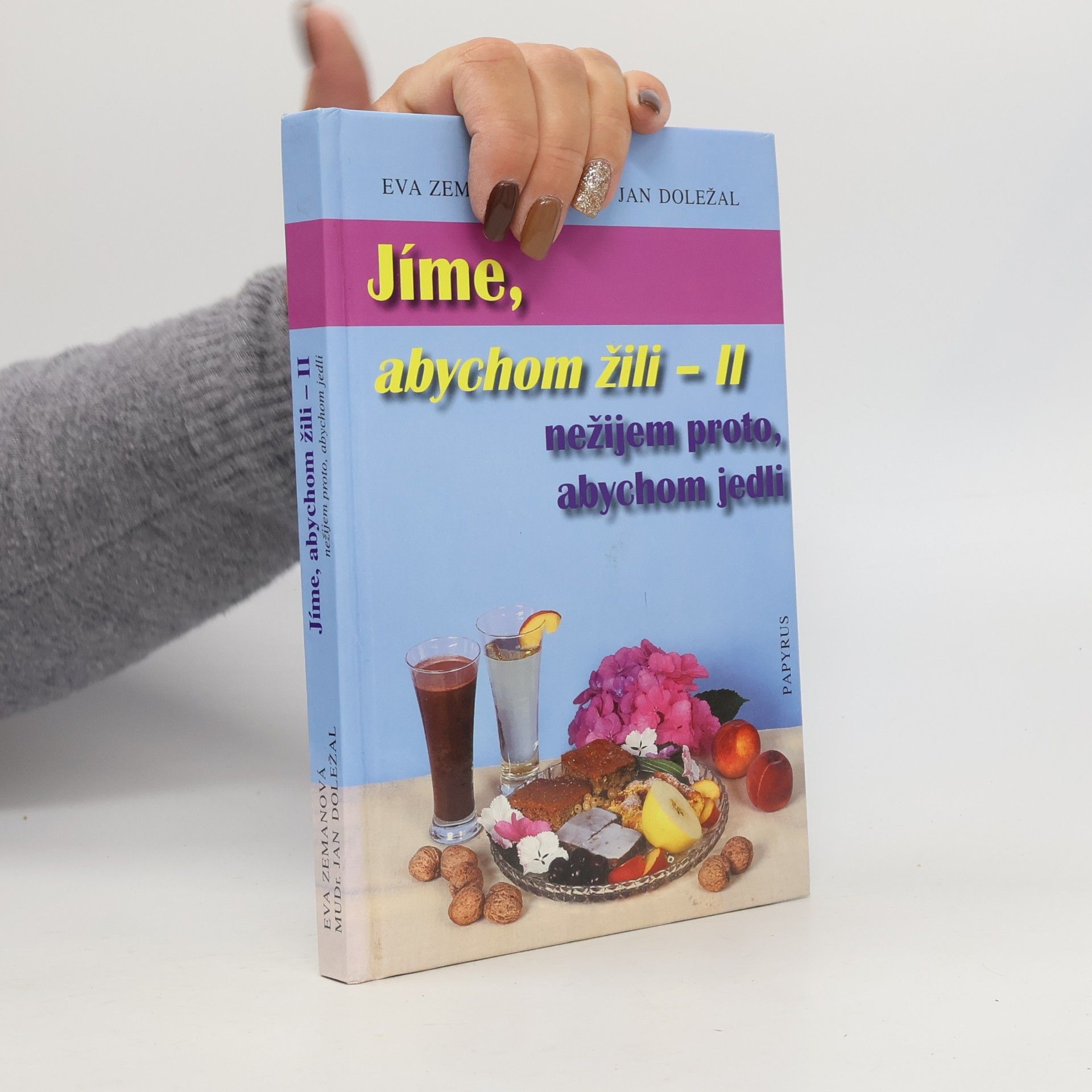 Jíme, abychom žili II : nežijem proto, abychom jedli