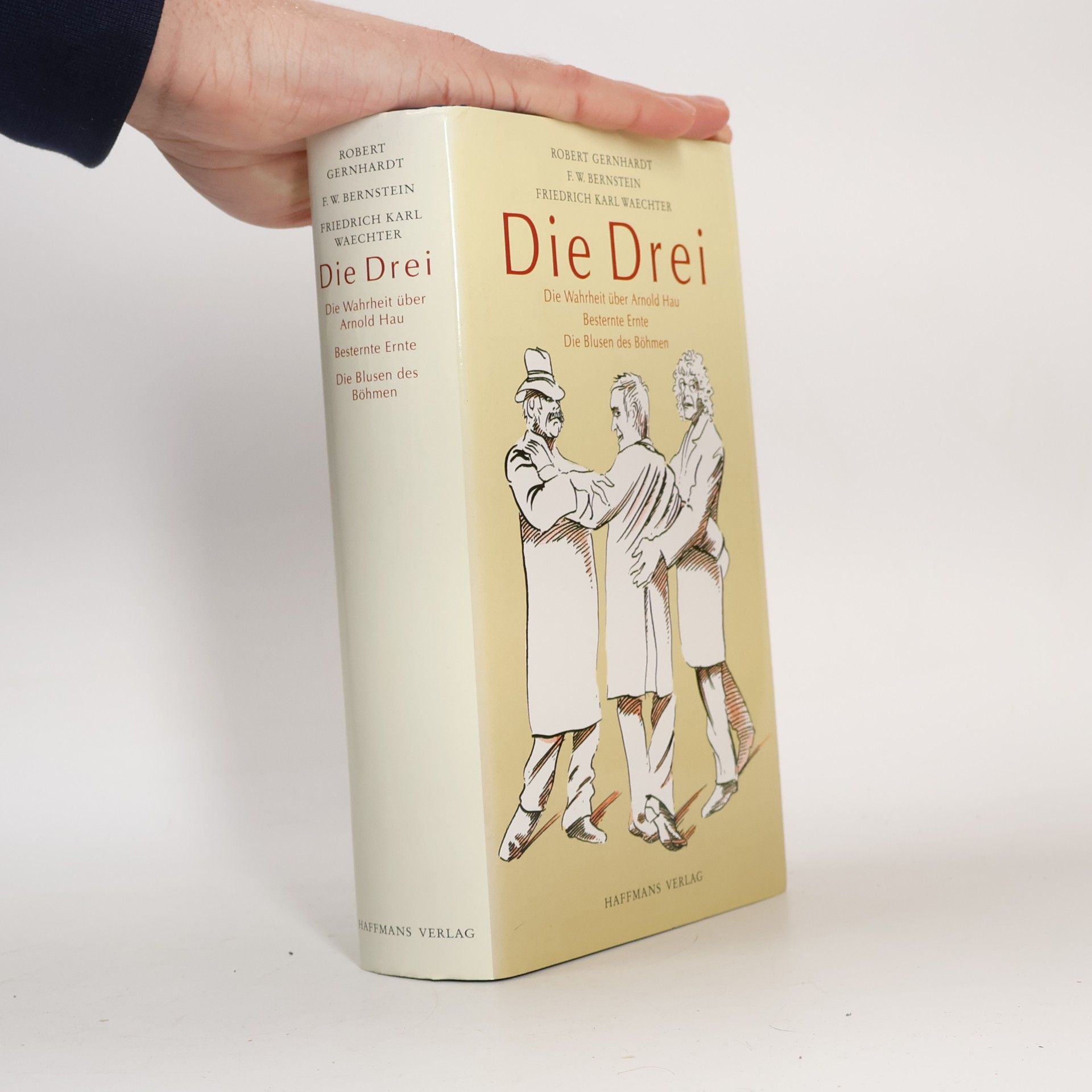 Die Wahrheit über Arnold Hau. Besternte Ernte. Die Blusen des Böhmen