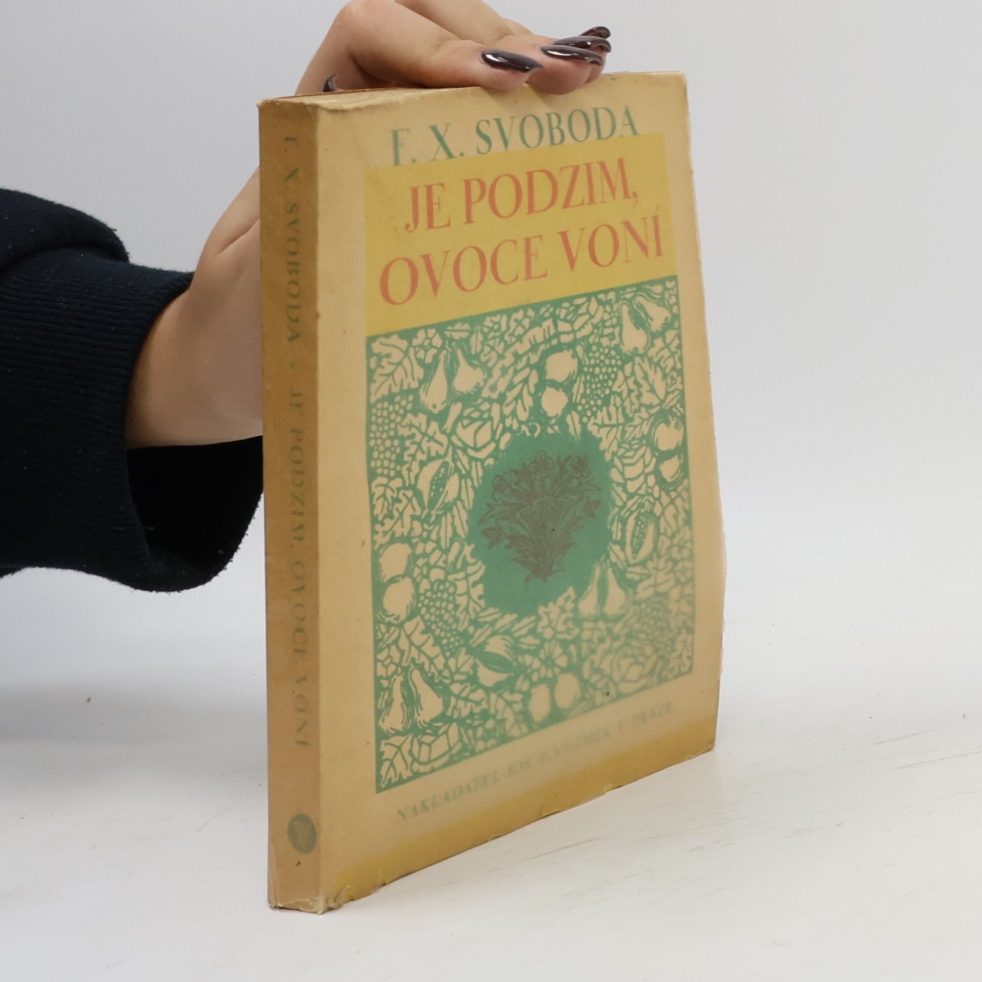 F. X. Svoboda Je podzim, ovoce voní