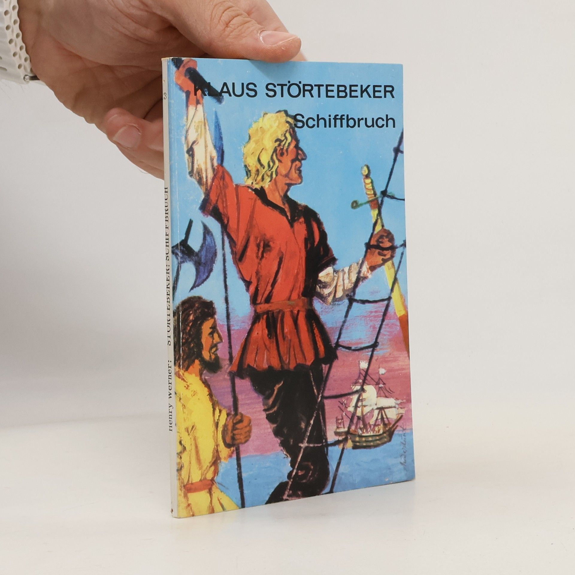 Henry Werner Klaus Störtebeker 3. Schiffbruch