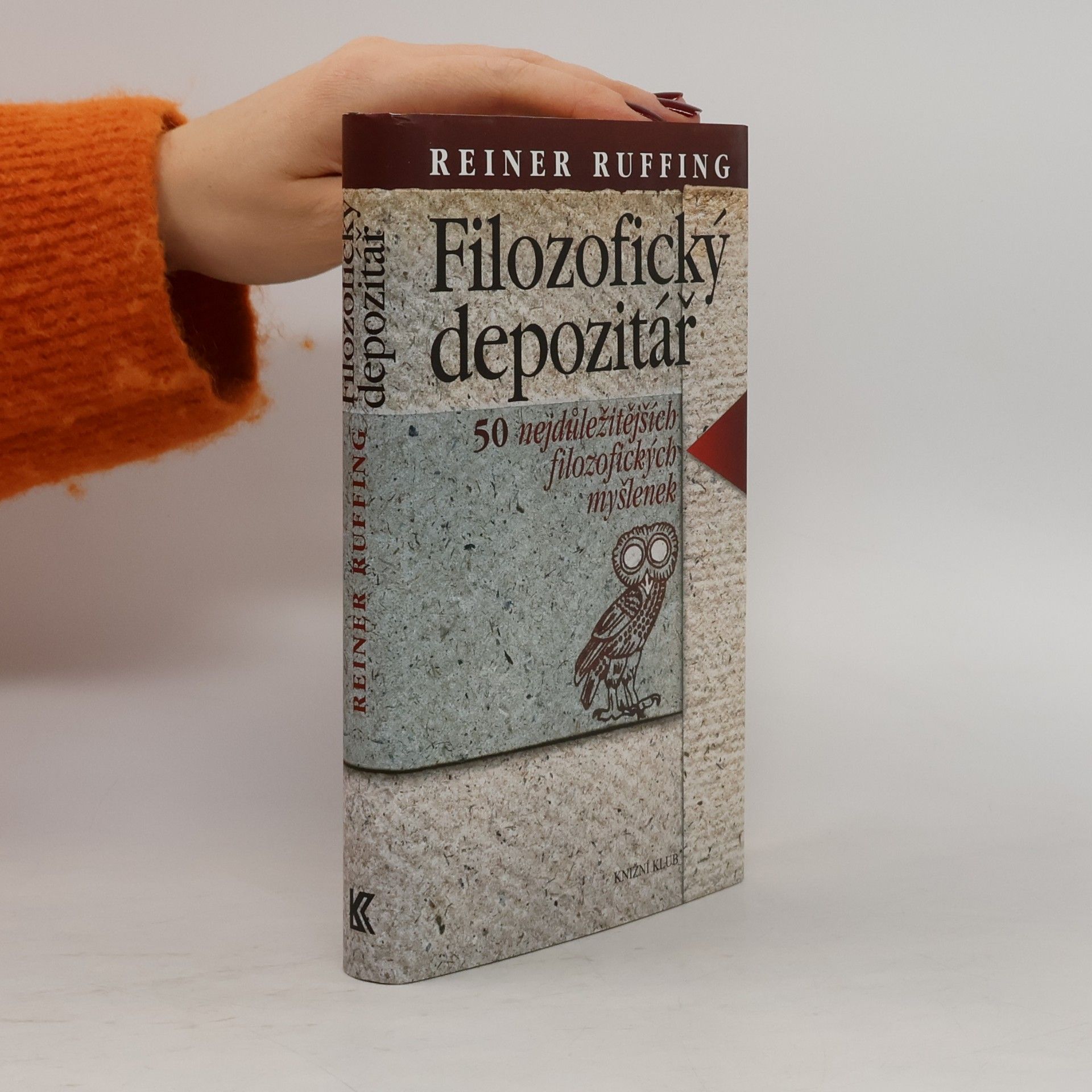 Filozofický depozitář. 50 nejdůležitějších filozofických myšlenek