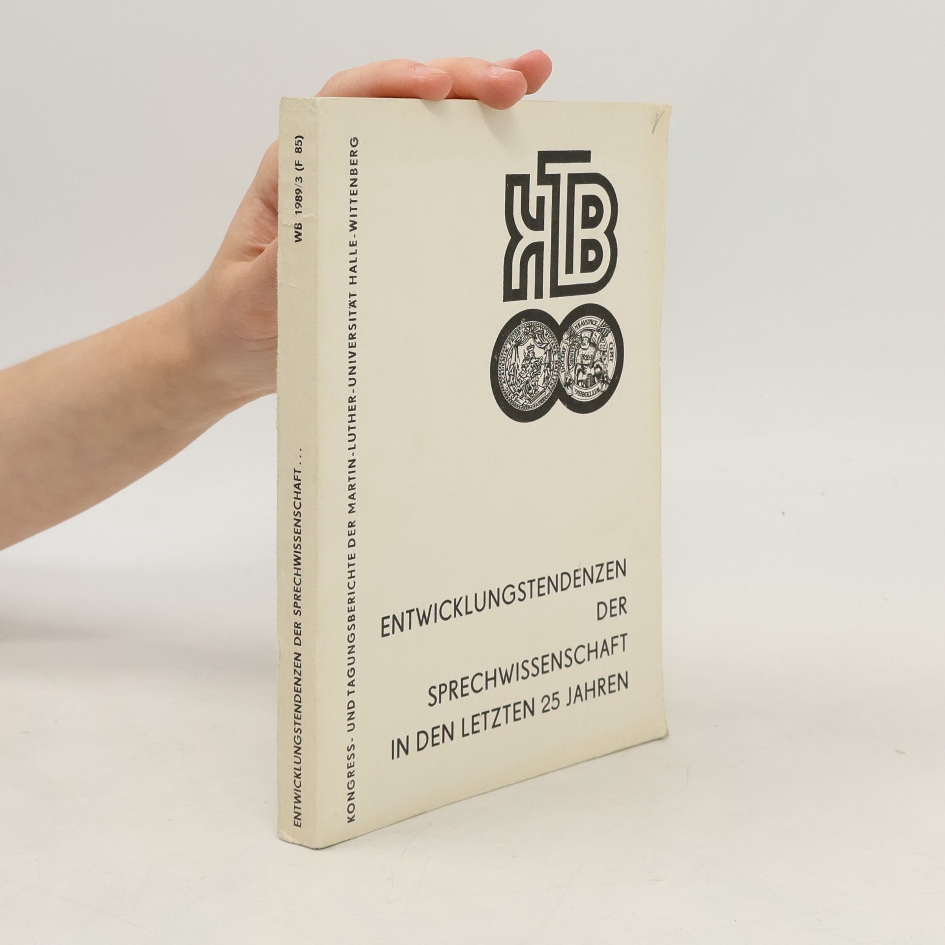 Eva Maria Krech Kongress- und Tagungsberichte der Martin-Luther-Universität Halle-Wittenberg - 1989/3: Entwicklungstendenzen der Sprechwissenschaft in den letzten 25 Jahren