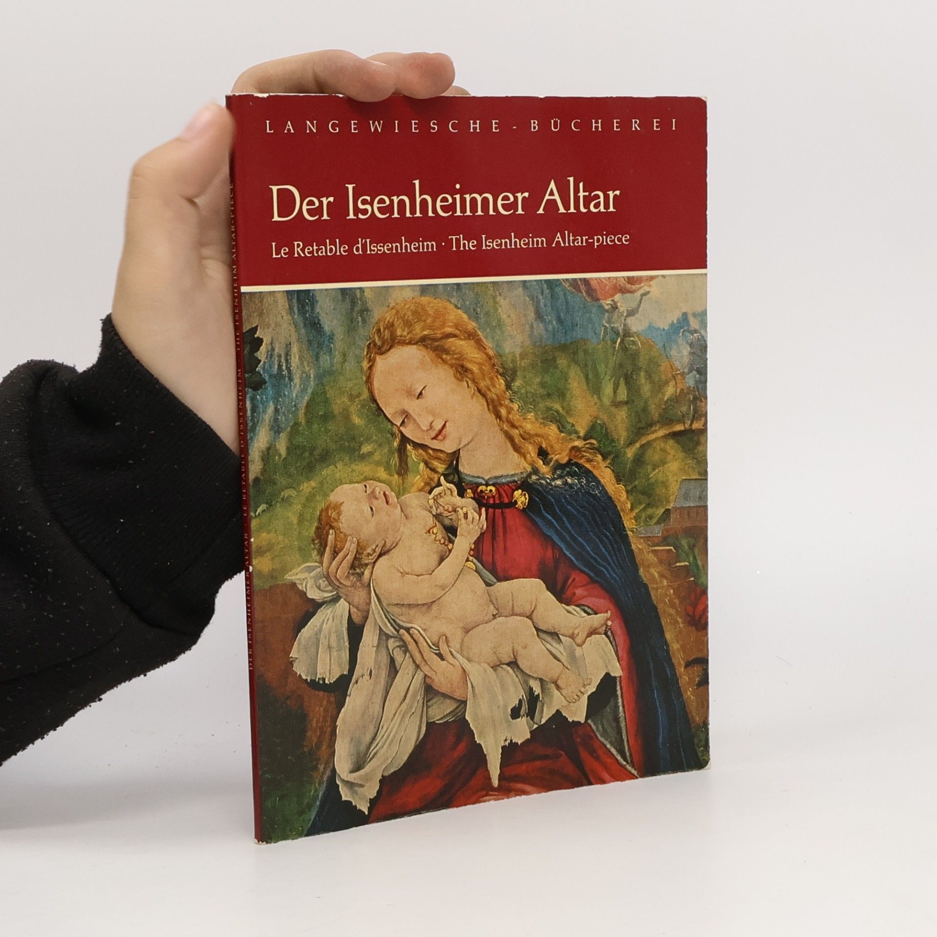 Kolektiv autorů Der Isenheimer Altar, Le Retable d'Issenheim, The Isenheim Altar-piece