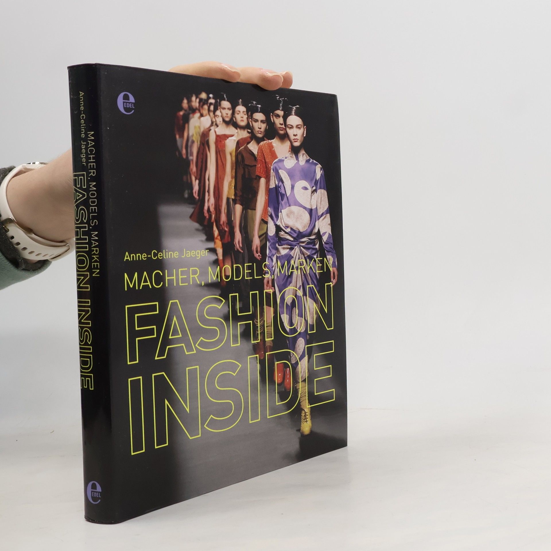 Fashion Inside. Macher, Models, Marken