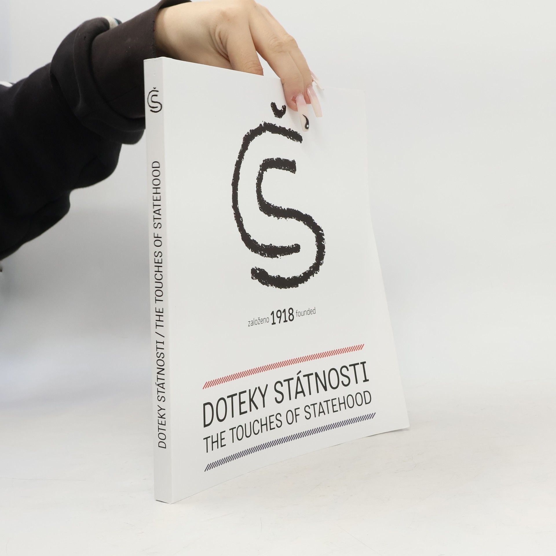 Auteurscollectief Doteky státnosti. Založeno 1918. Touches of statehood. Founded 1918