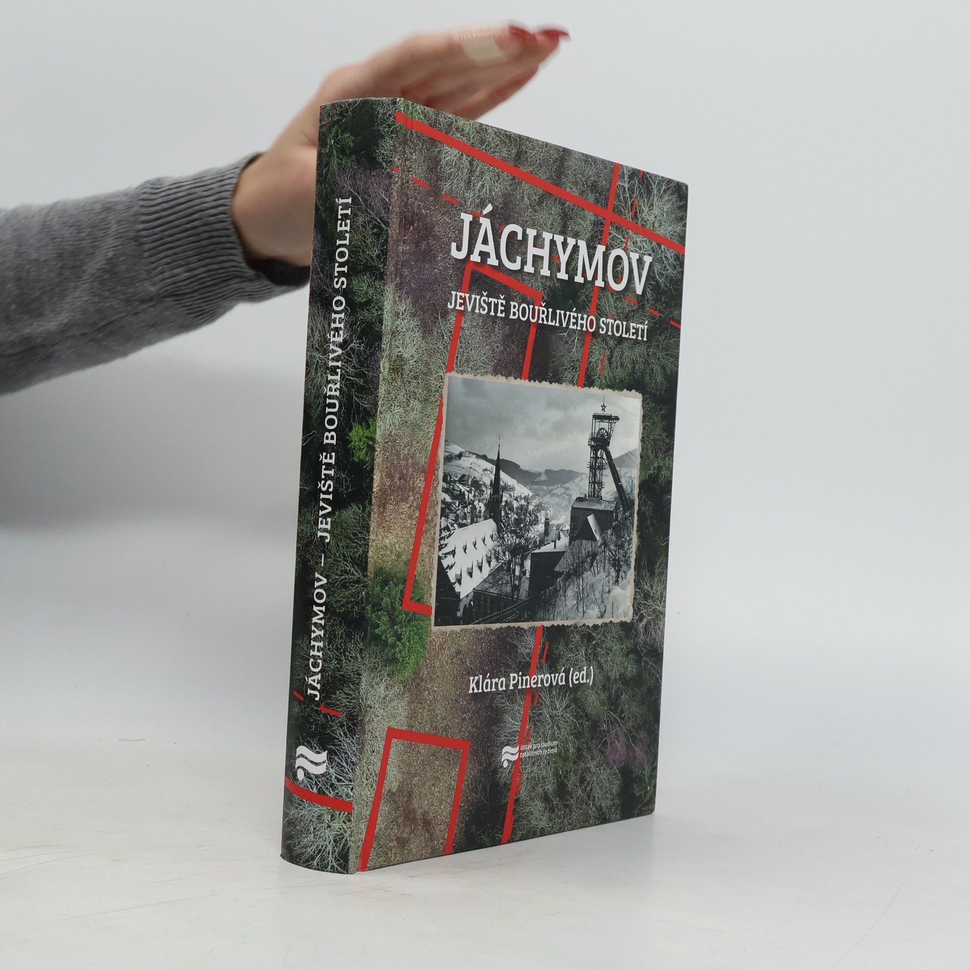 Jáchymov. Jeviště bouřlivého století