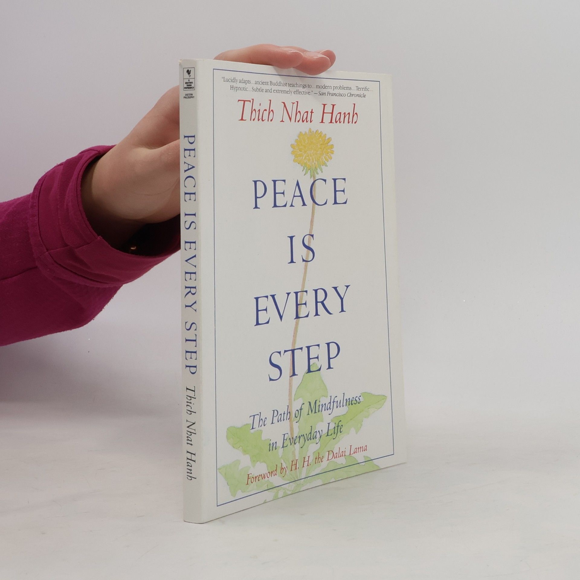Hạnh Nhat Peace is every step : the path of mindfulness in everyday life