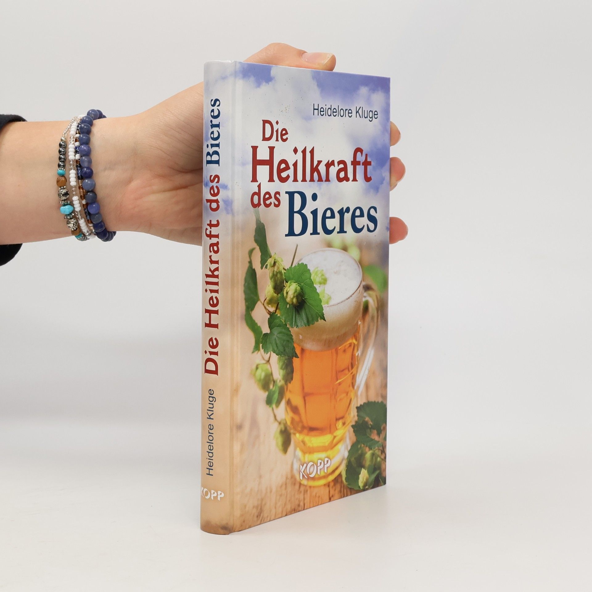 Heidelore Kluge Die Heilkraft des Bieres