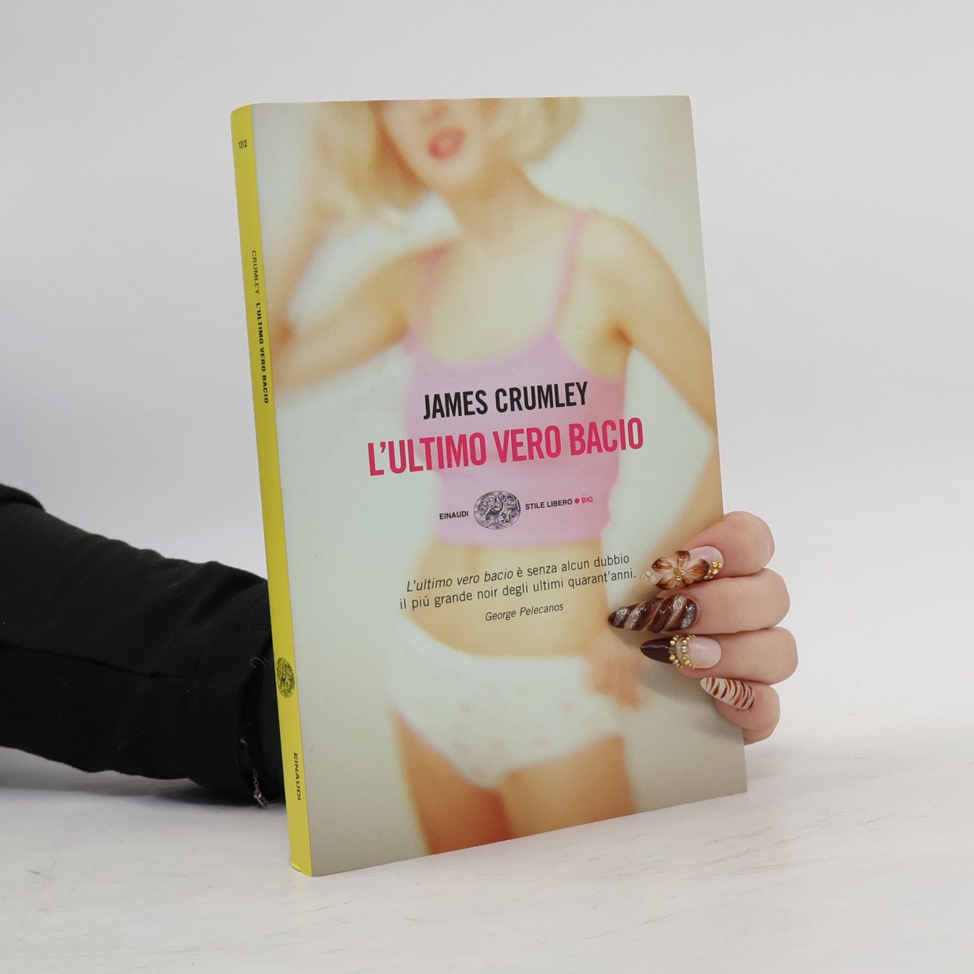 James Crumley Stile Libero Big: L'ultimo vero bacio