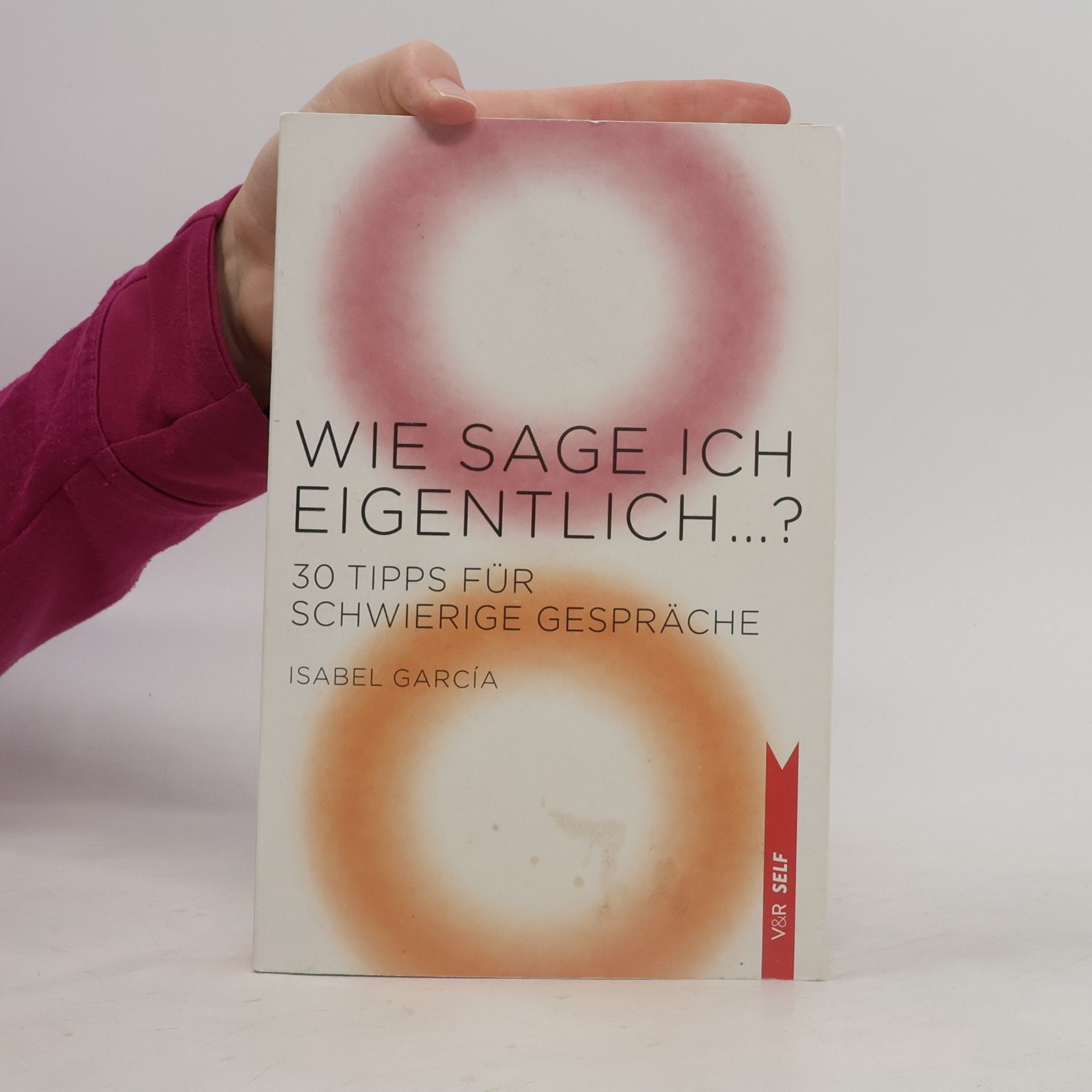Isabel García Wie sage ich eigentlich ...?