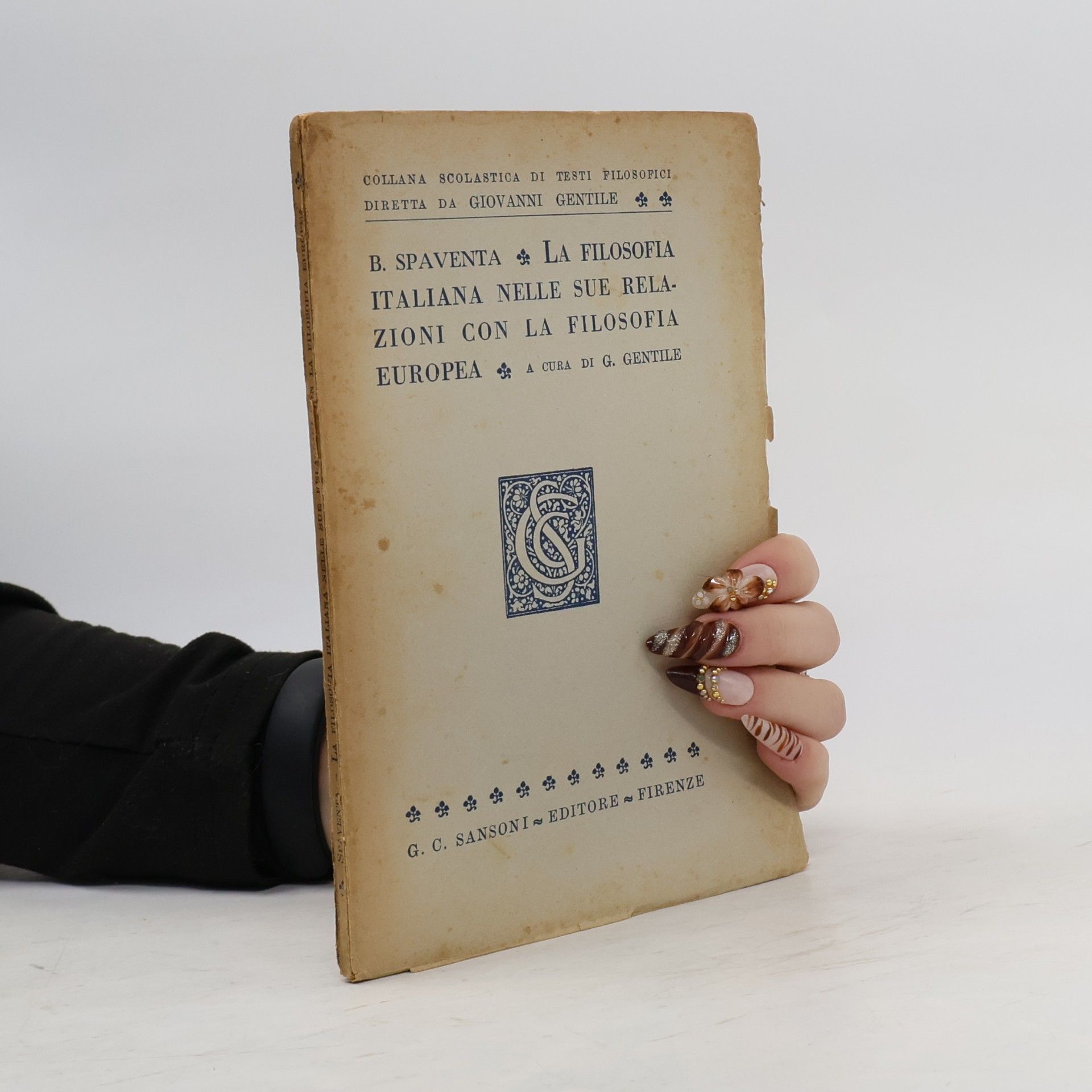B. Spaventa La Filosofia Italiana Nelle Sue Relazioni con la Filosofia Europea