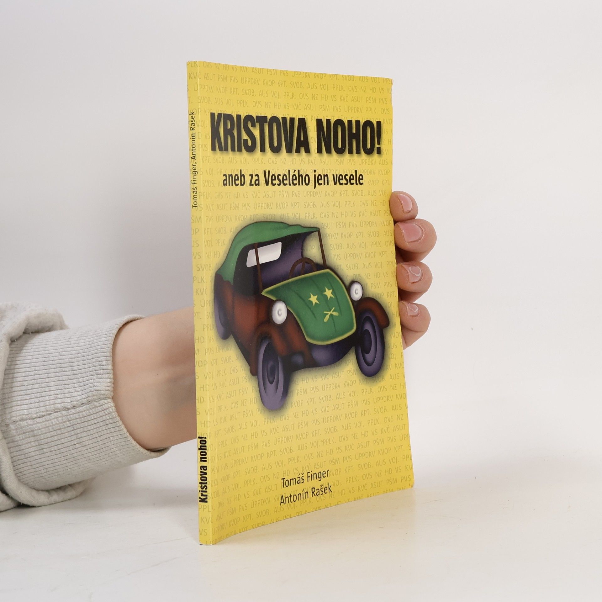 Kristova noho! aneb za Veselého jen vesele