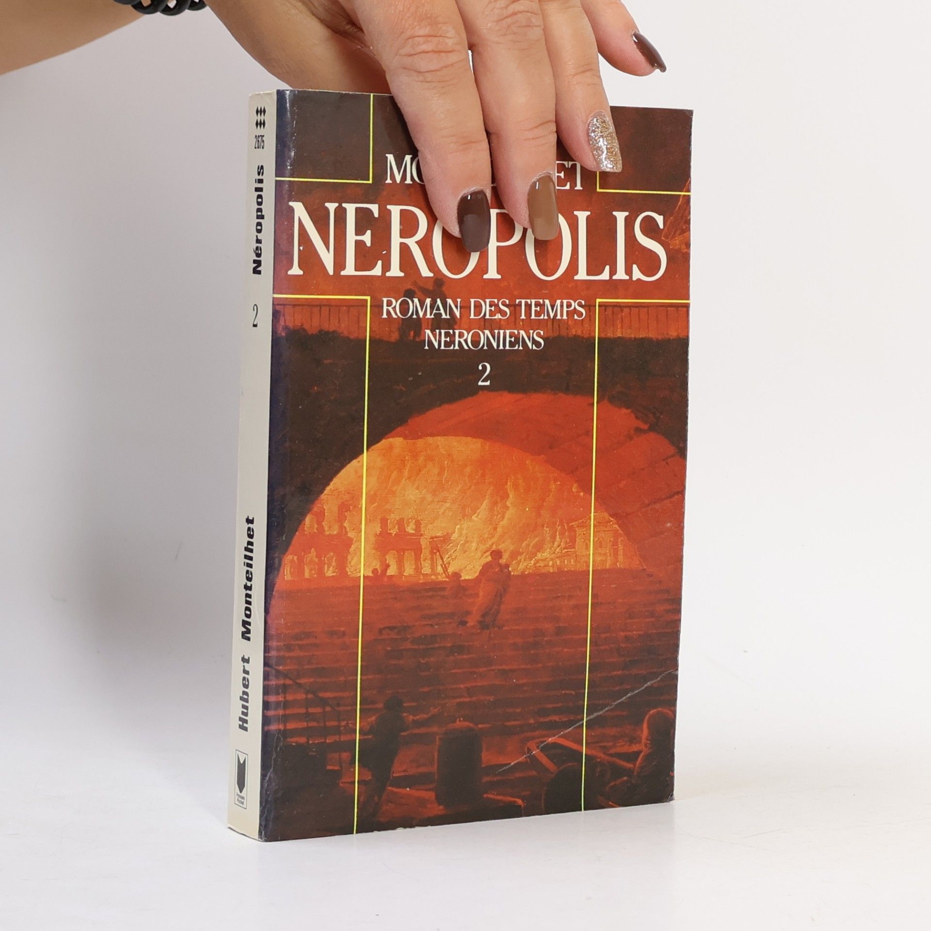 Hubert Monteilhet Neropolis "roman des temps neroniens" -tome 2