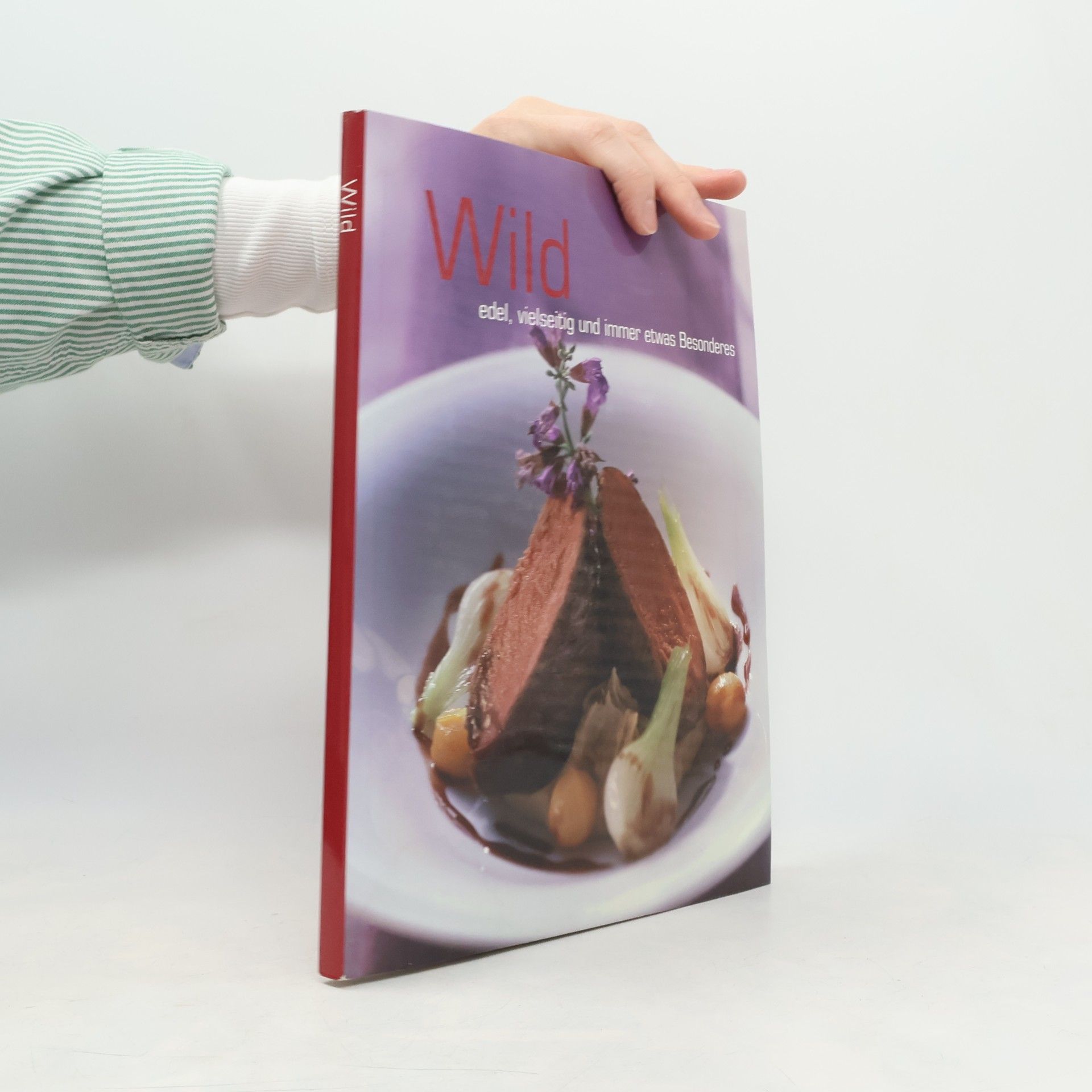 Autorenkollektiv Wild edel, vielseitig und immer etwas Besonderes