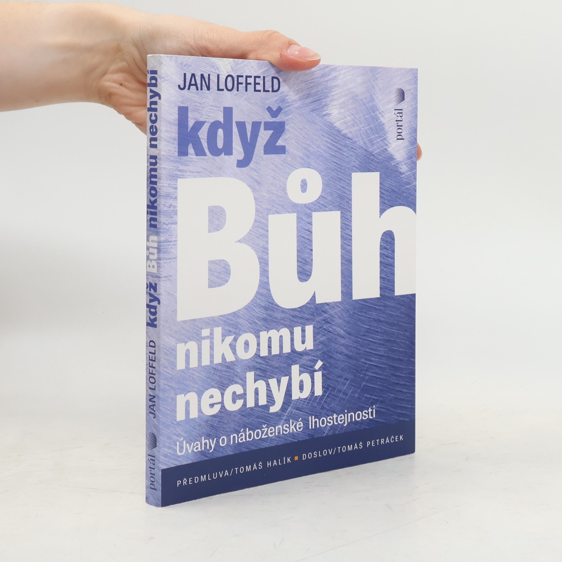 Jan Loffeld Když Bůh nikomu nechybí