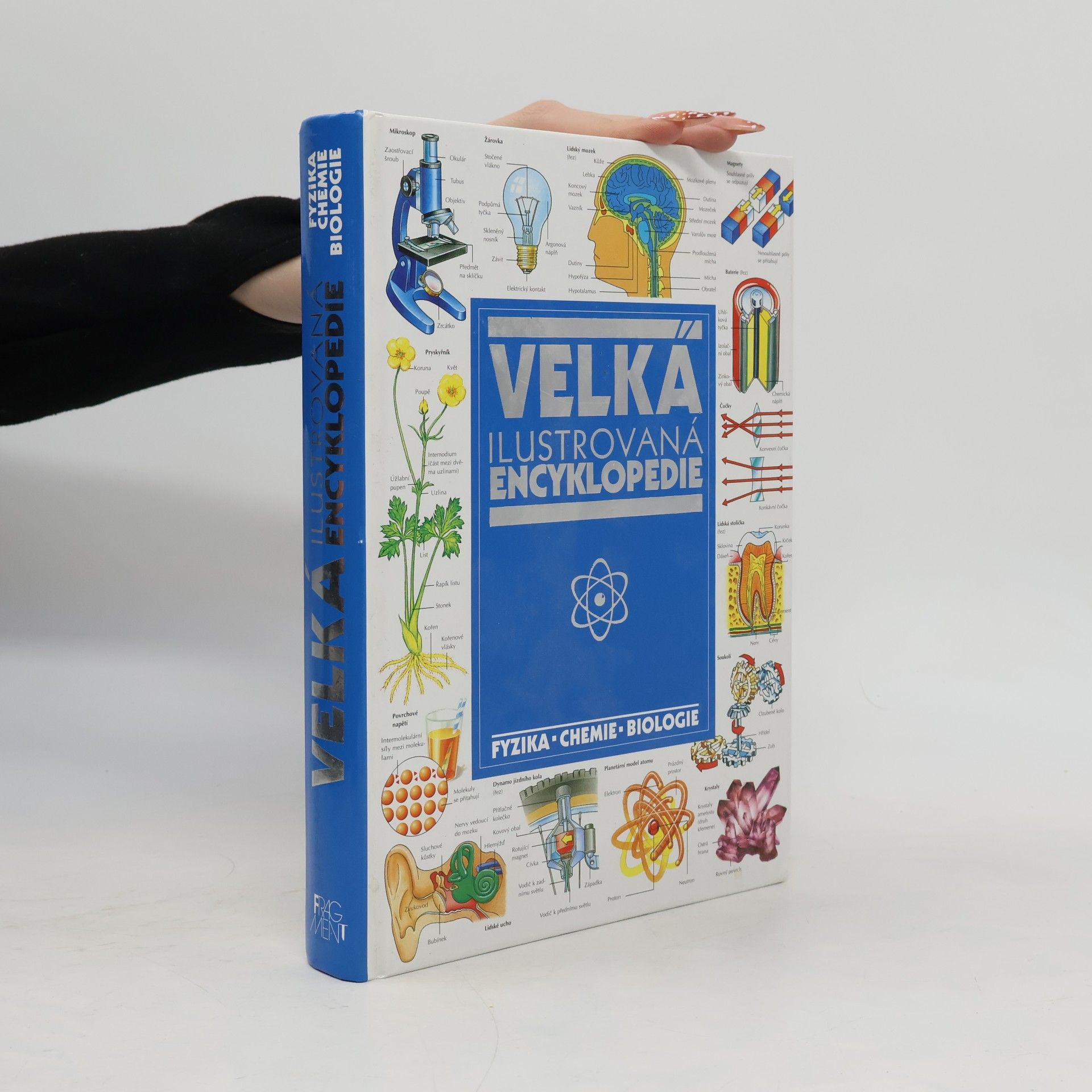 Velká ilustrovaná encyklopedie. Fyzika, chemie, biologie